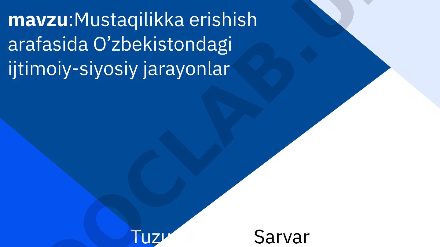 Mustaqilikka erishish arafasida O’zbekistondagi ijtimoiy-siyosiy jarayonlar