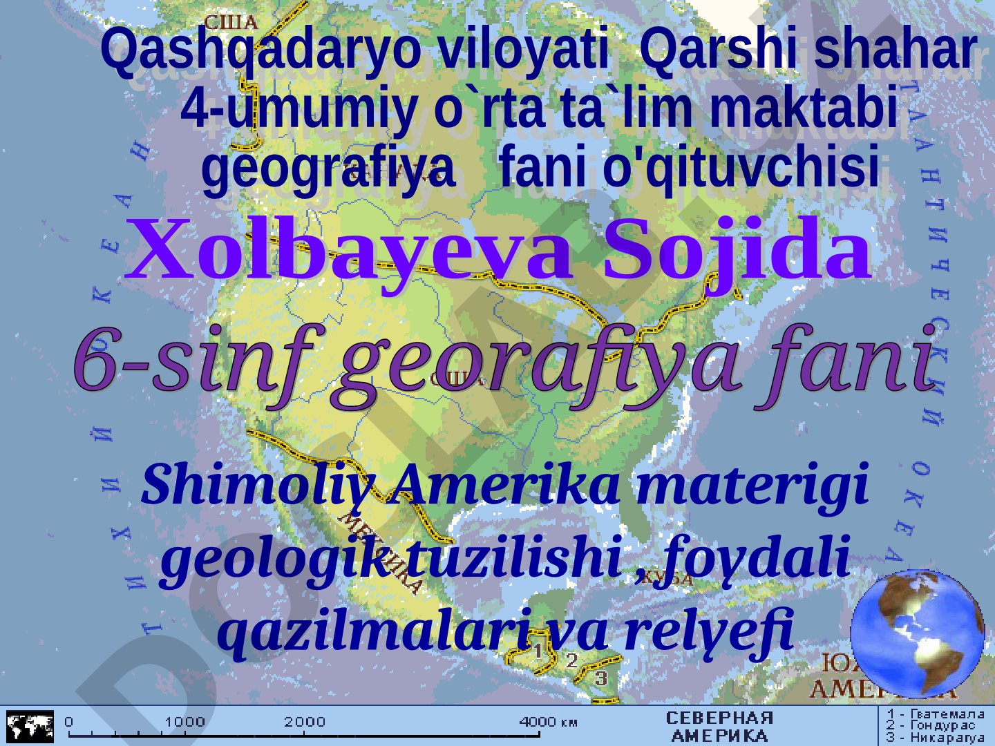 Shimoliy Amerika materigi geologik tuzilishi, foydali qazilmalari va relyefi