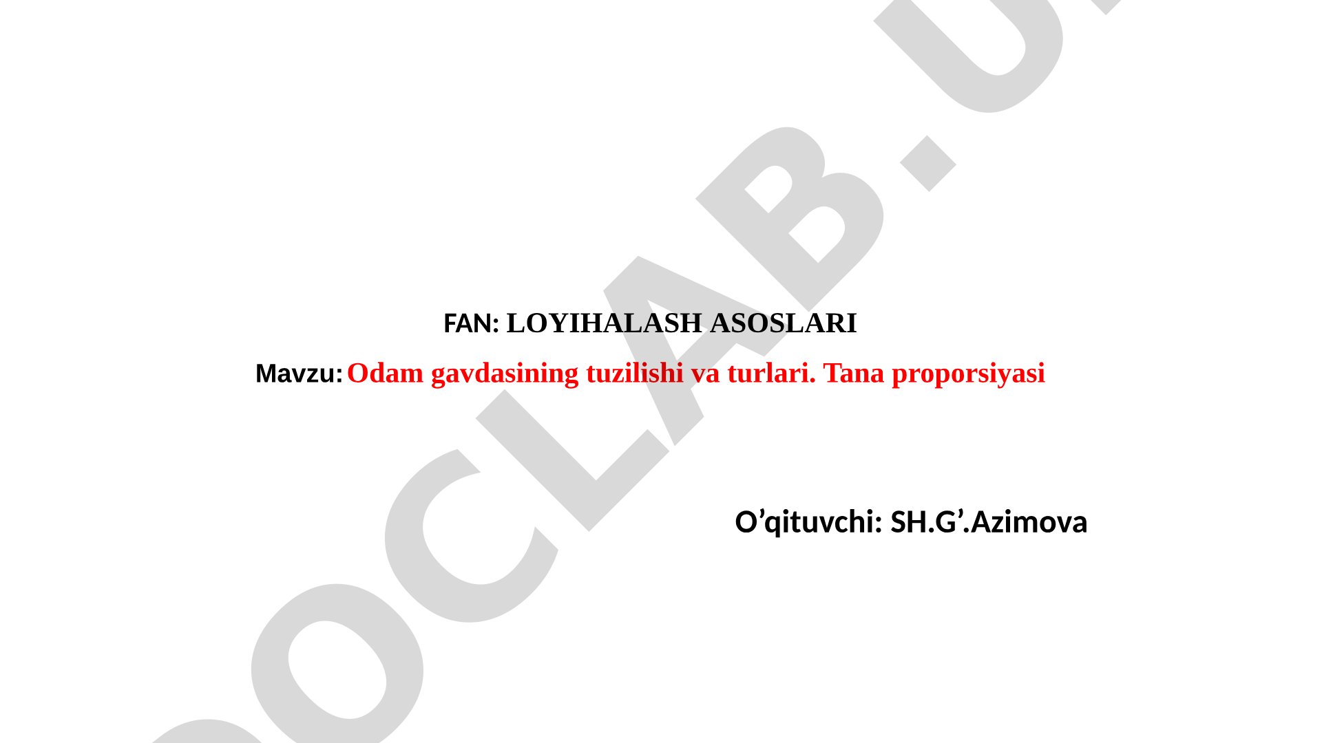 Odam gavdasining tuzilishi va turlari. Tana proporsiyasi
