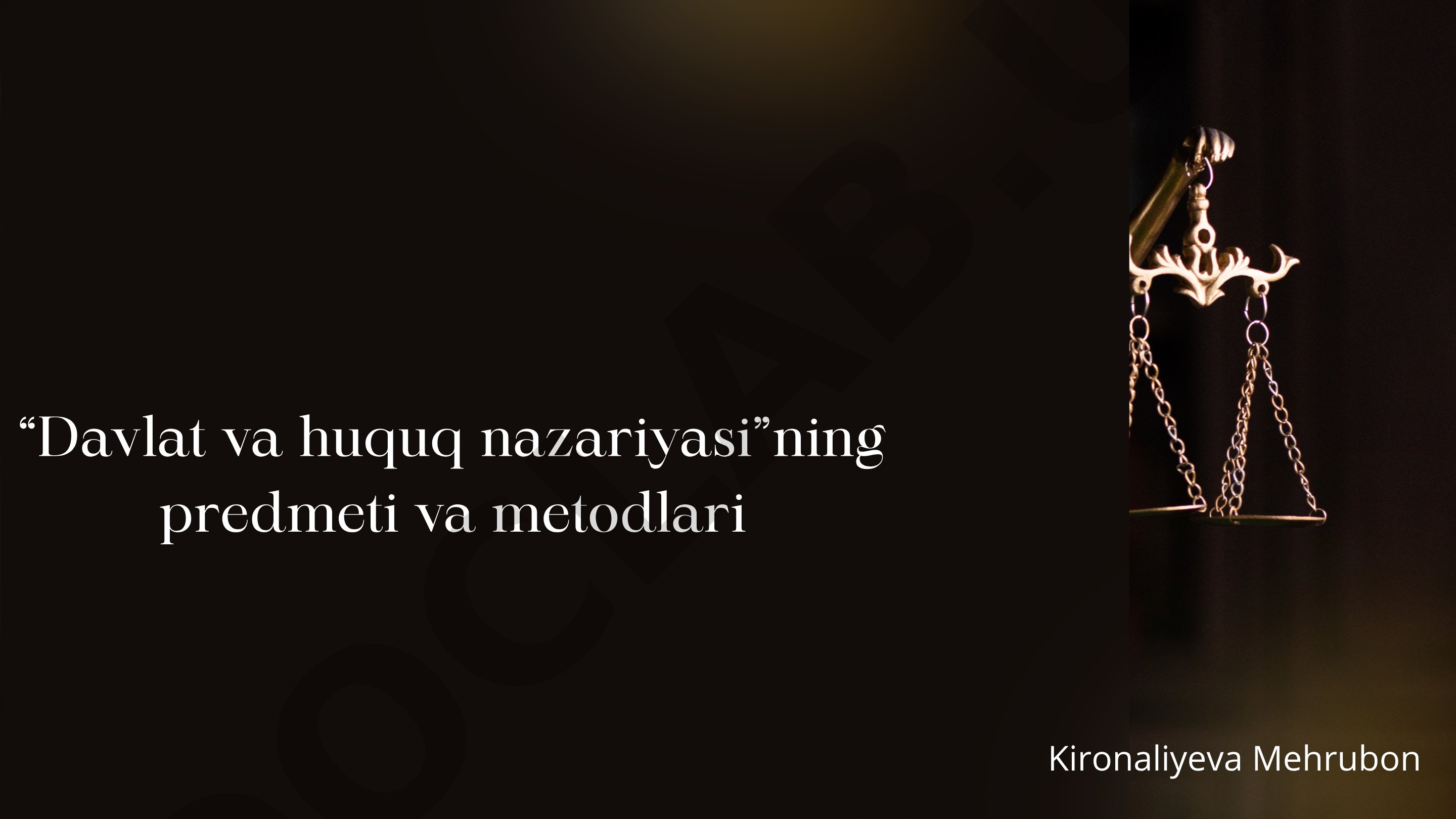 “Davlat va huquq nazariyasi”ning predmeti va metodlari