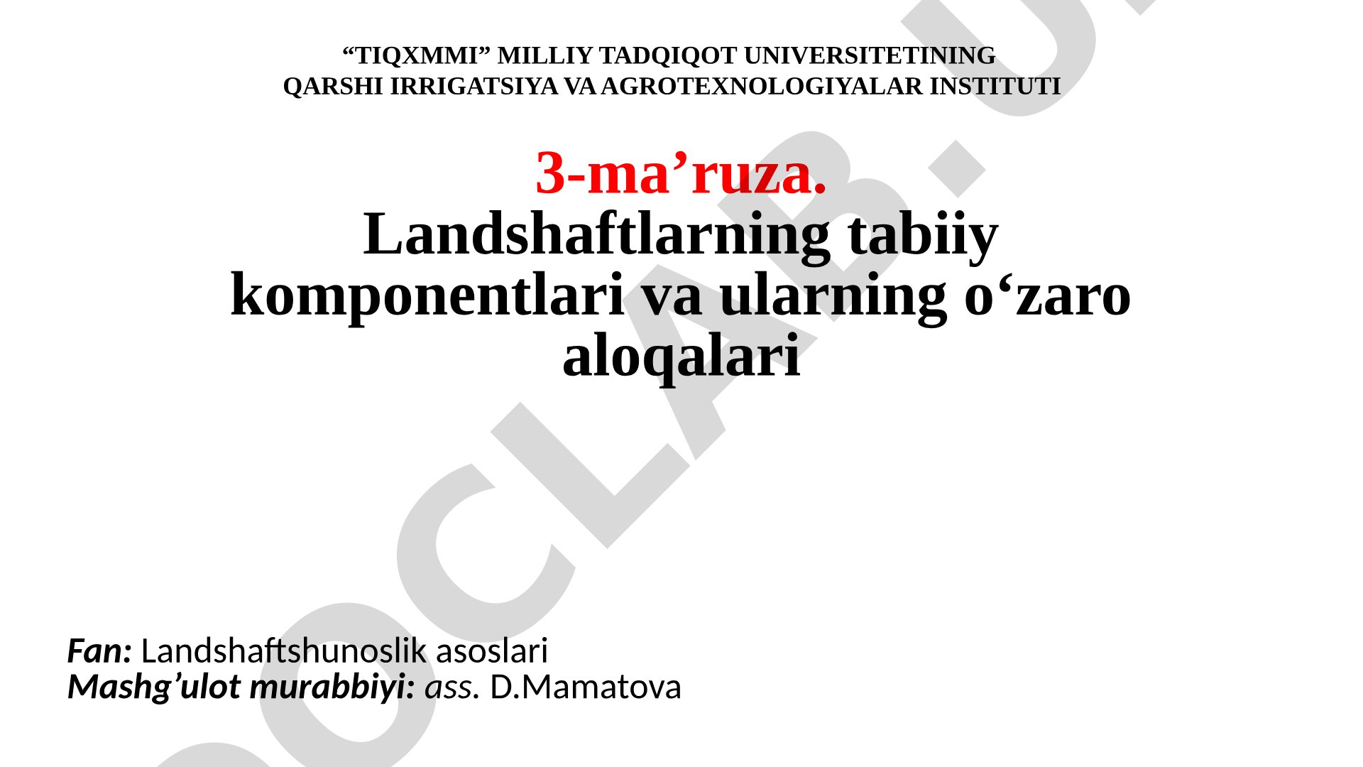 Landshaftlarning tabiiy komponentlari va ularning o‘zaro aloqalari