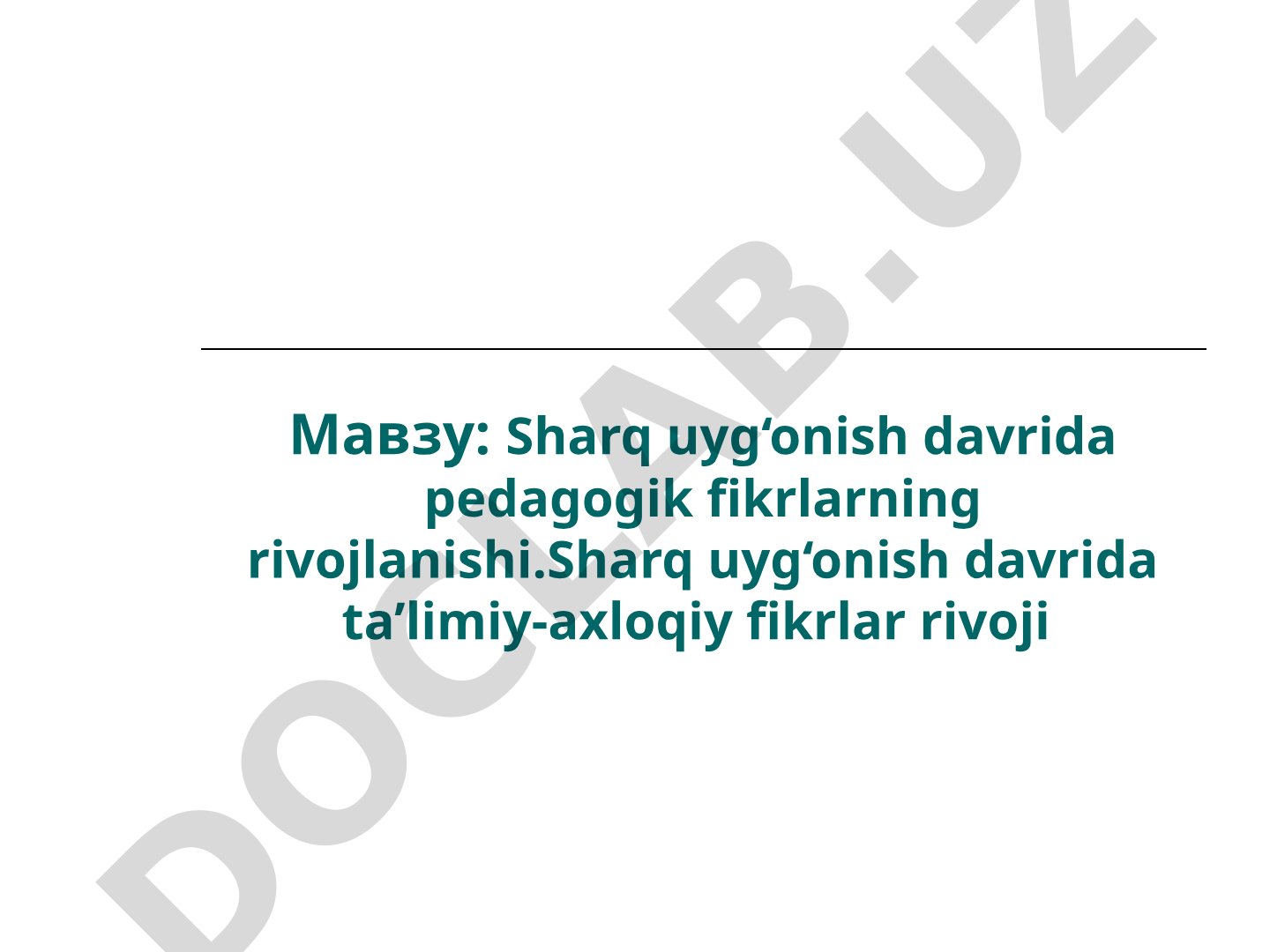 Sharq uyg‘onish davrida pedagogik fikrlarning rivojlanishi