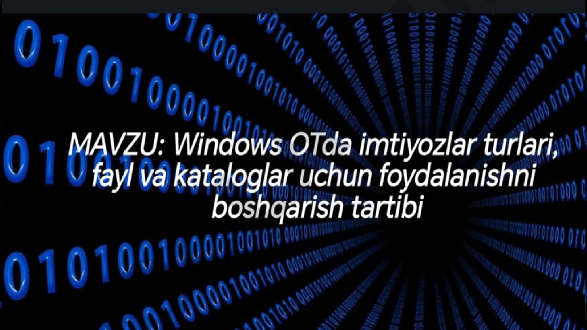 Windows OTda imtiyozlar turlari, fayl va kataloglar uchun foydalanishni boshqarish tartibi