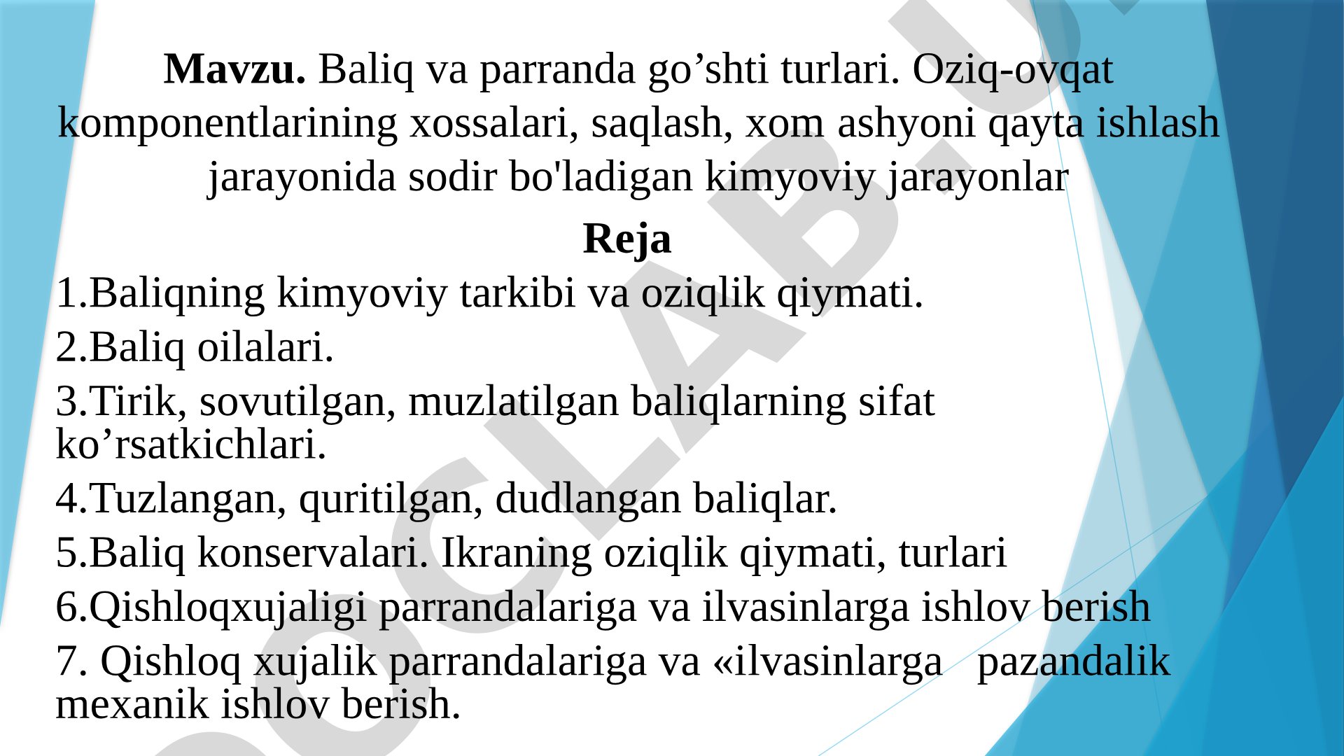 Baliq va parranda go’shti turlari. Oziq-ovqat komponentlarining xossalari, saqlash, xom ashyoni qayta ishlash jarayonida sodir bo'ladigan kimyoviy jarayonlar