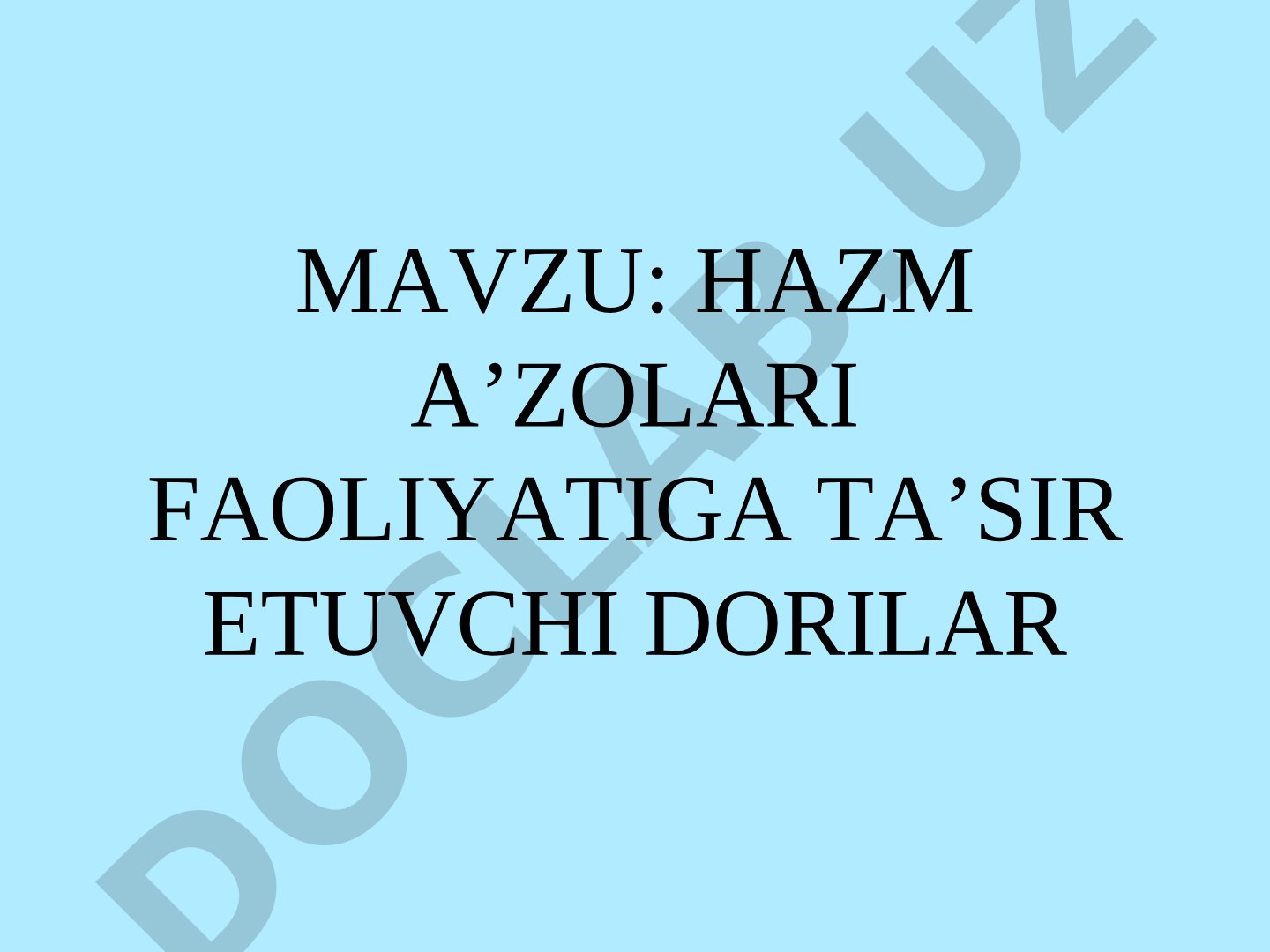 HAZM A’ZOLARI FAOLIYATIGA TA’SIR ETUVCHI DORILAR