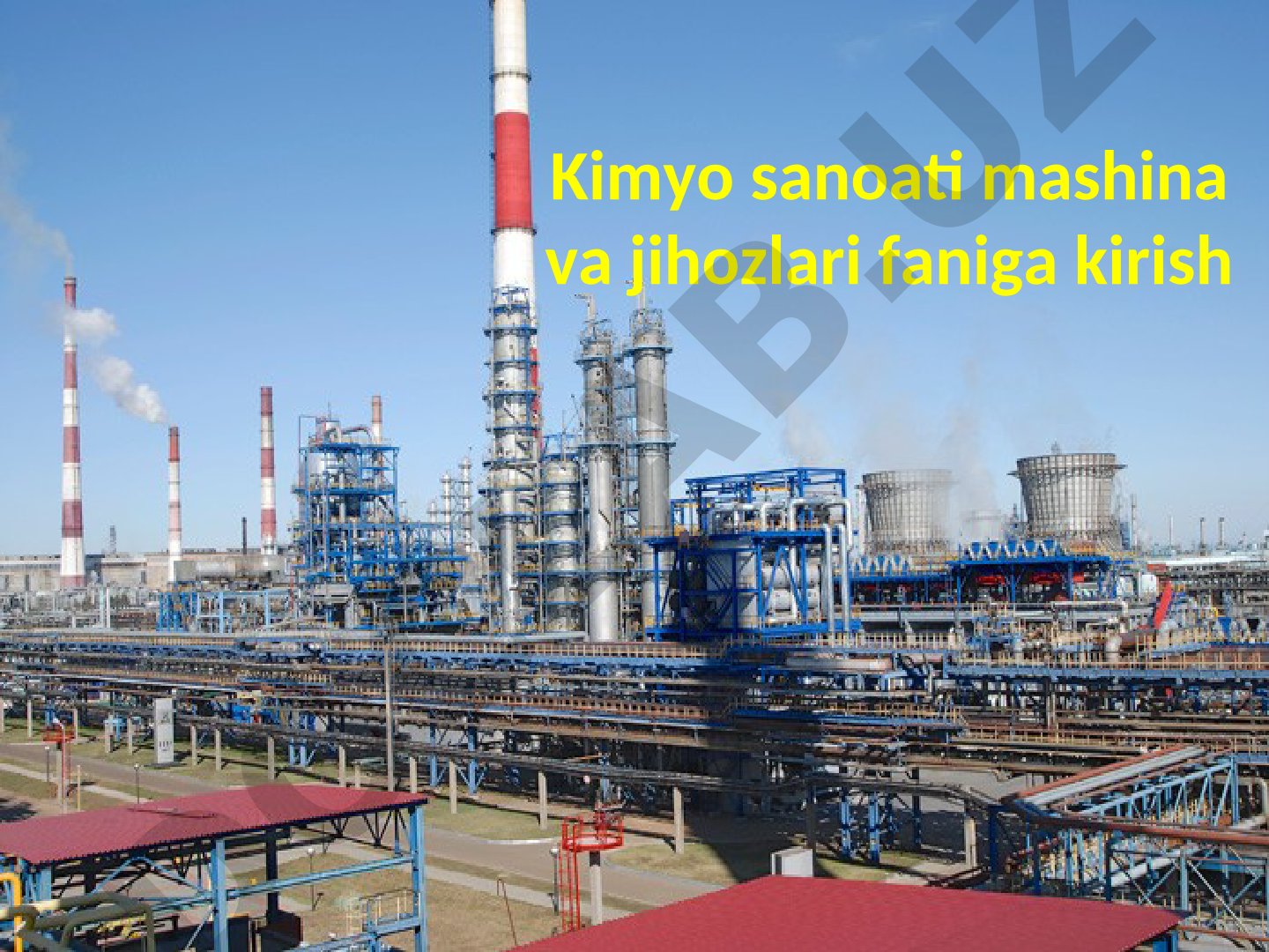 Kimyo sanoati mashina va jihozlari faniga kirish