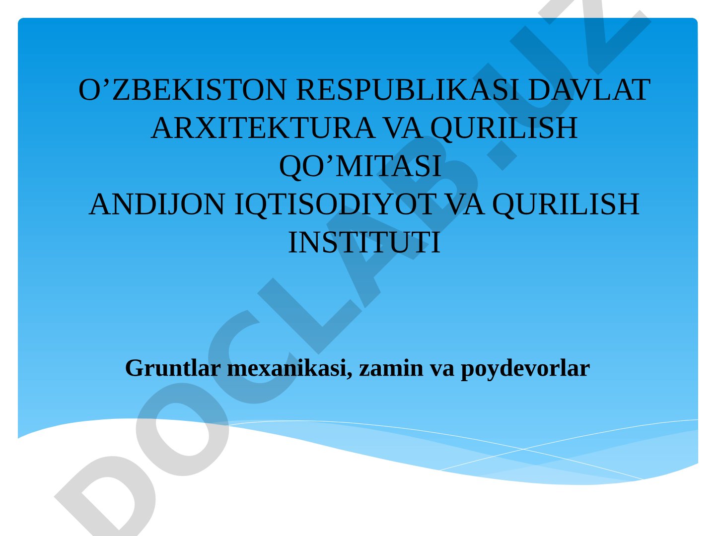 Gruntlar mexanikasi, zamin va poydevorlar