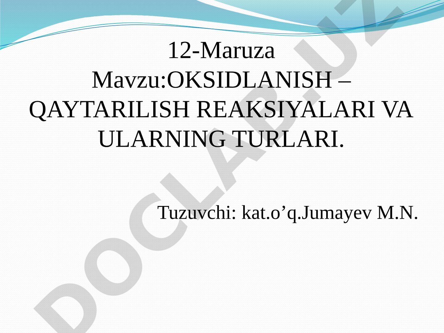 Oksidlanish – qaytarilish reaksiyalari va ularning turlari