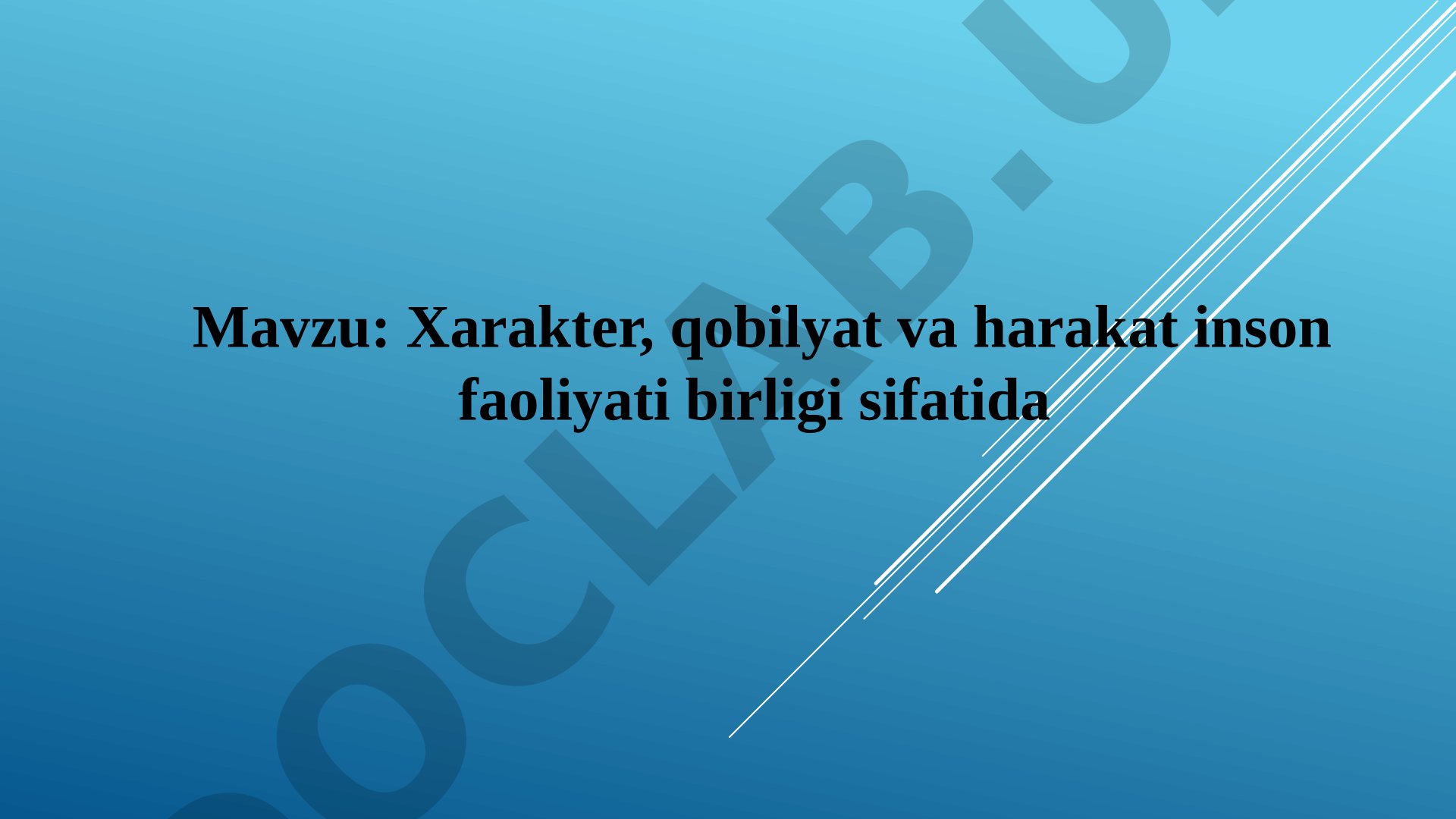 Xarakter, qobilyat va harakat inson faoliyati birligi sifatida
