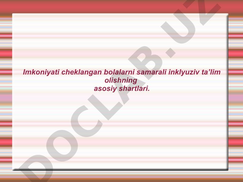 Imkoniyati cheklangan bolalarni samarali inklyuziv ta'lim olishning asosiy shartlari