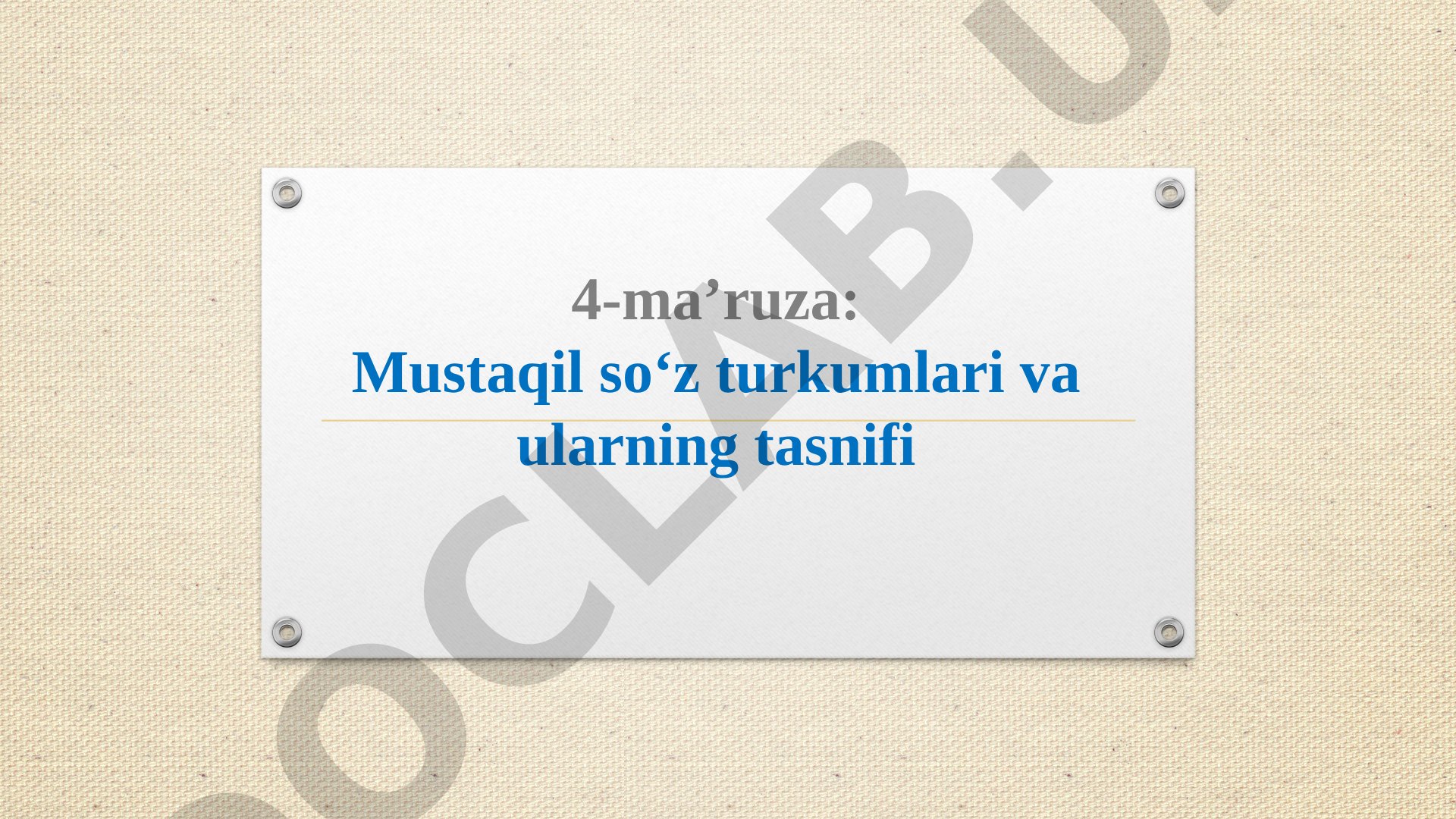 Mustaqil so‘z turkumlari va ularning tasnifi