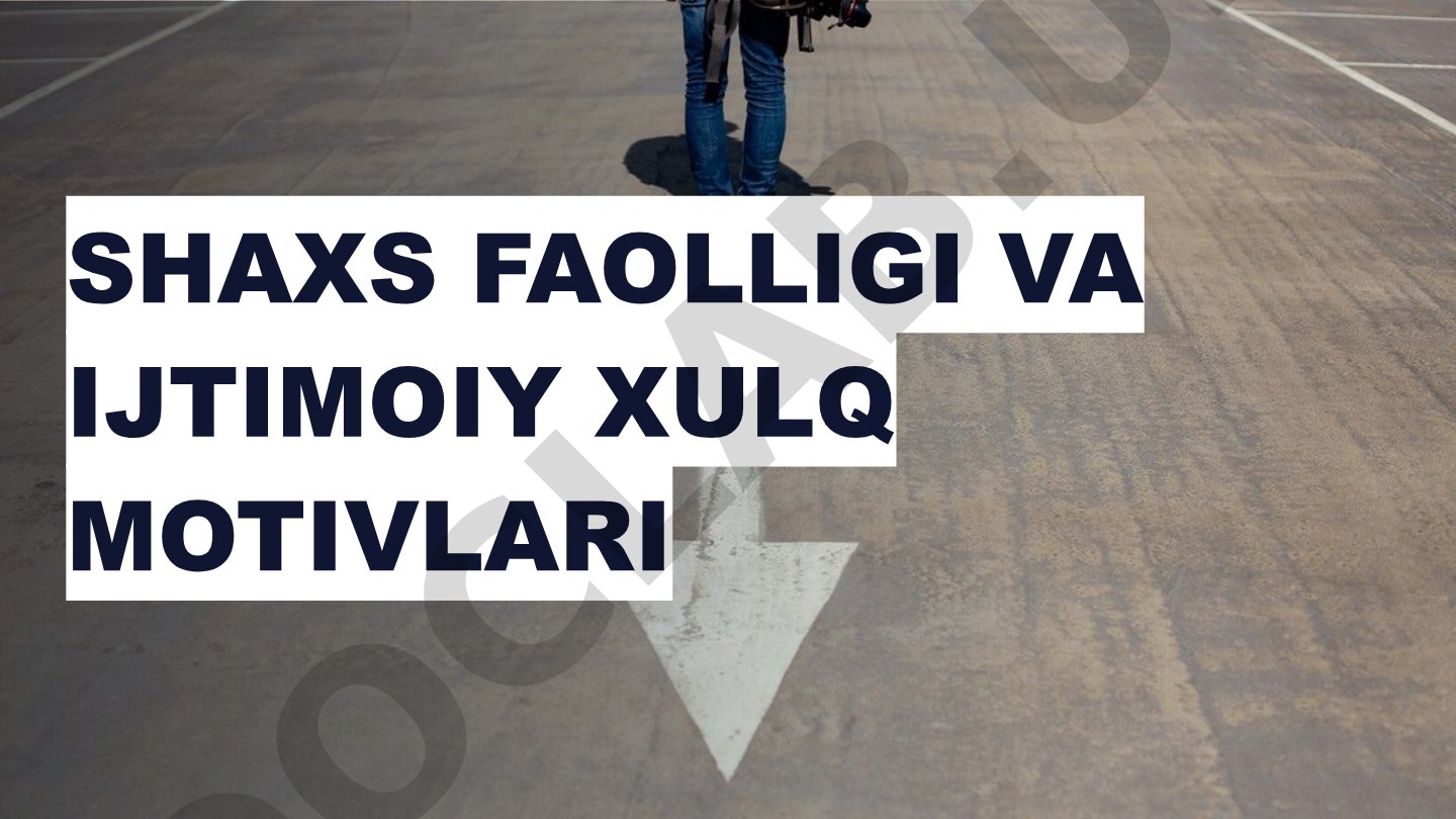 Shaxs faolligi va ijtimoiy xulq motivlari