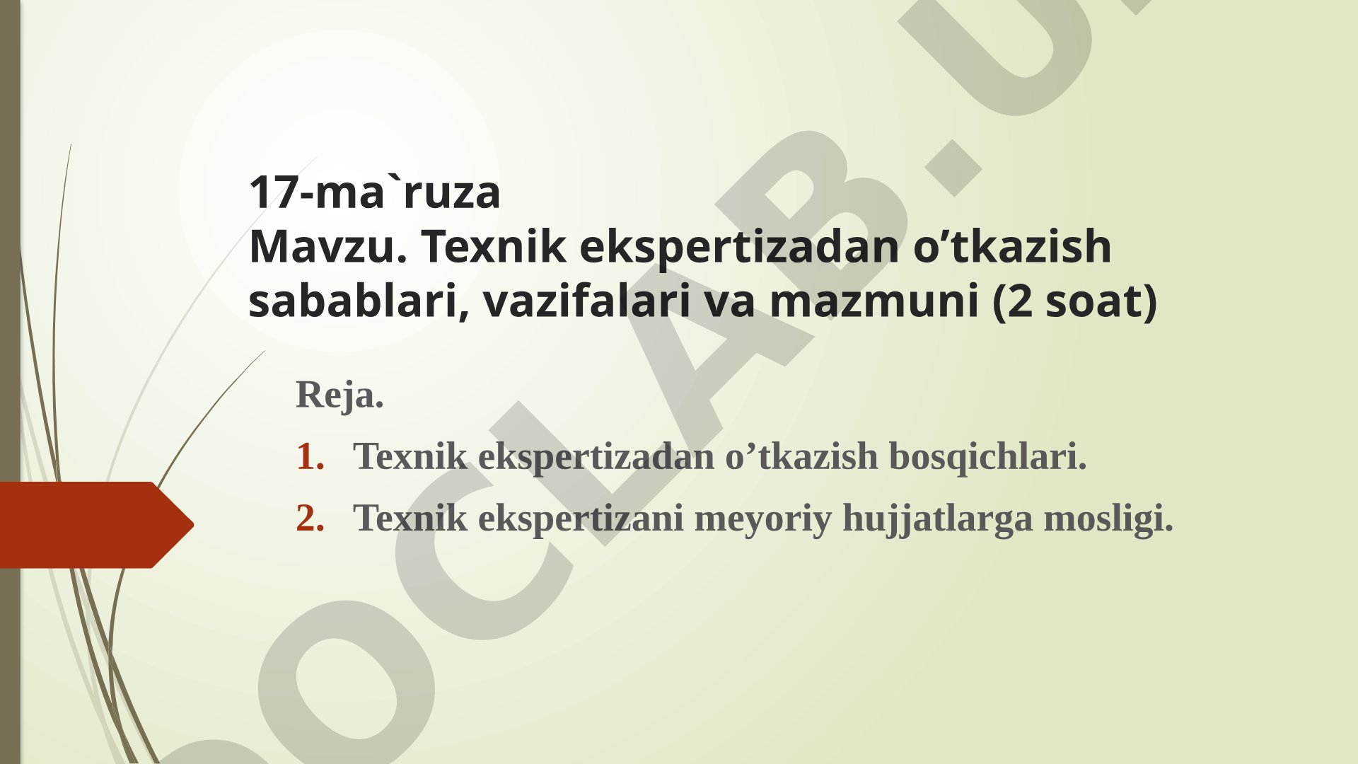 Texnik ekspertizadan o’tkazish sabablari, vazifalari va mazmuni