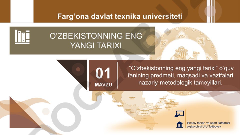 O'zbekistonning eng yangi tarixi fanining predmeti, maqsad va vazifalari