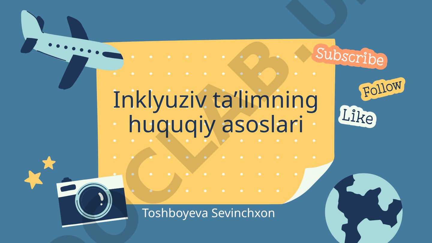 Inklyuziv taʼlimning huquqiy asoslari