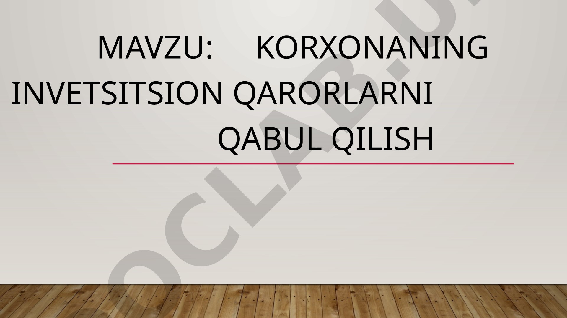 Korxonaning invetsitsion qarorlarni qabul qilish