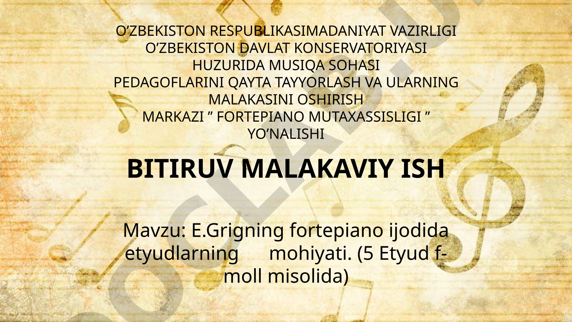 E.Grigning fortepiano ijodida etyudlarning mohiyati. (5 Etyud f-moll misolida)