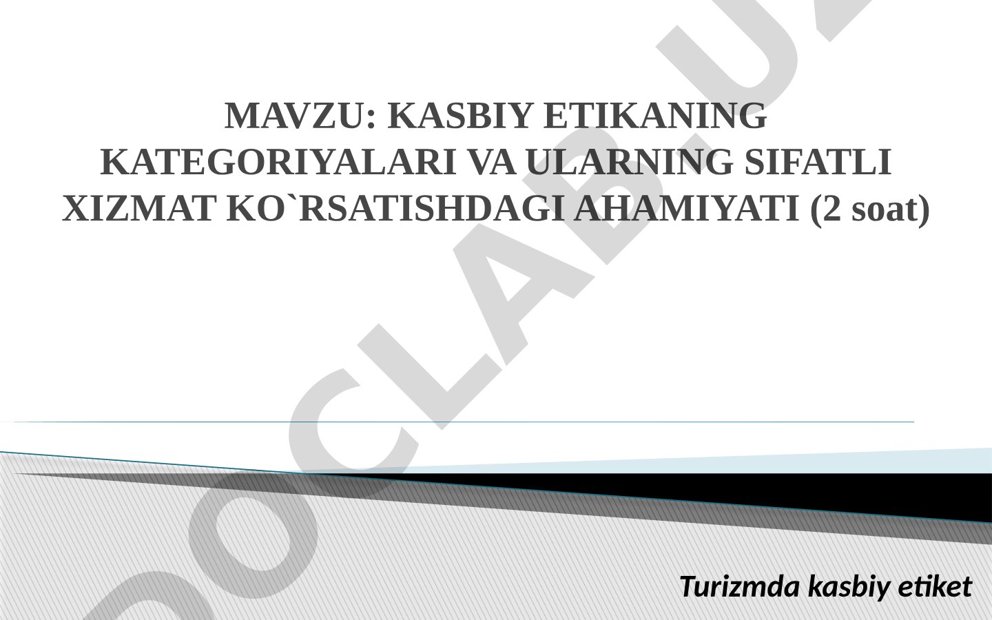 KASBIY ETIKANING KATEGORIYALARI VA ULARNING SIFATLI XIZMAT KO'RSATISHDAGI AHAMIYATI