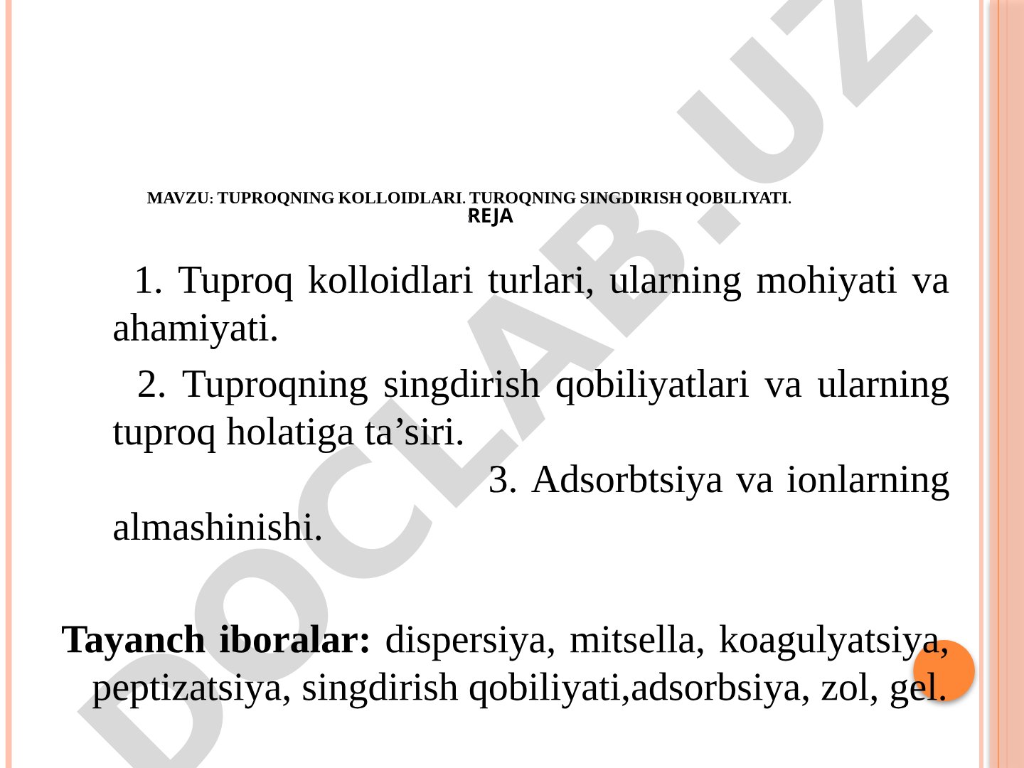 TUPROQNING KOLLOIDLARI. TUROQNING SINGDIRISH QOBILIYATI.