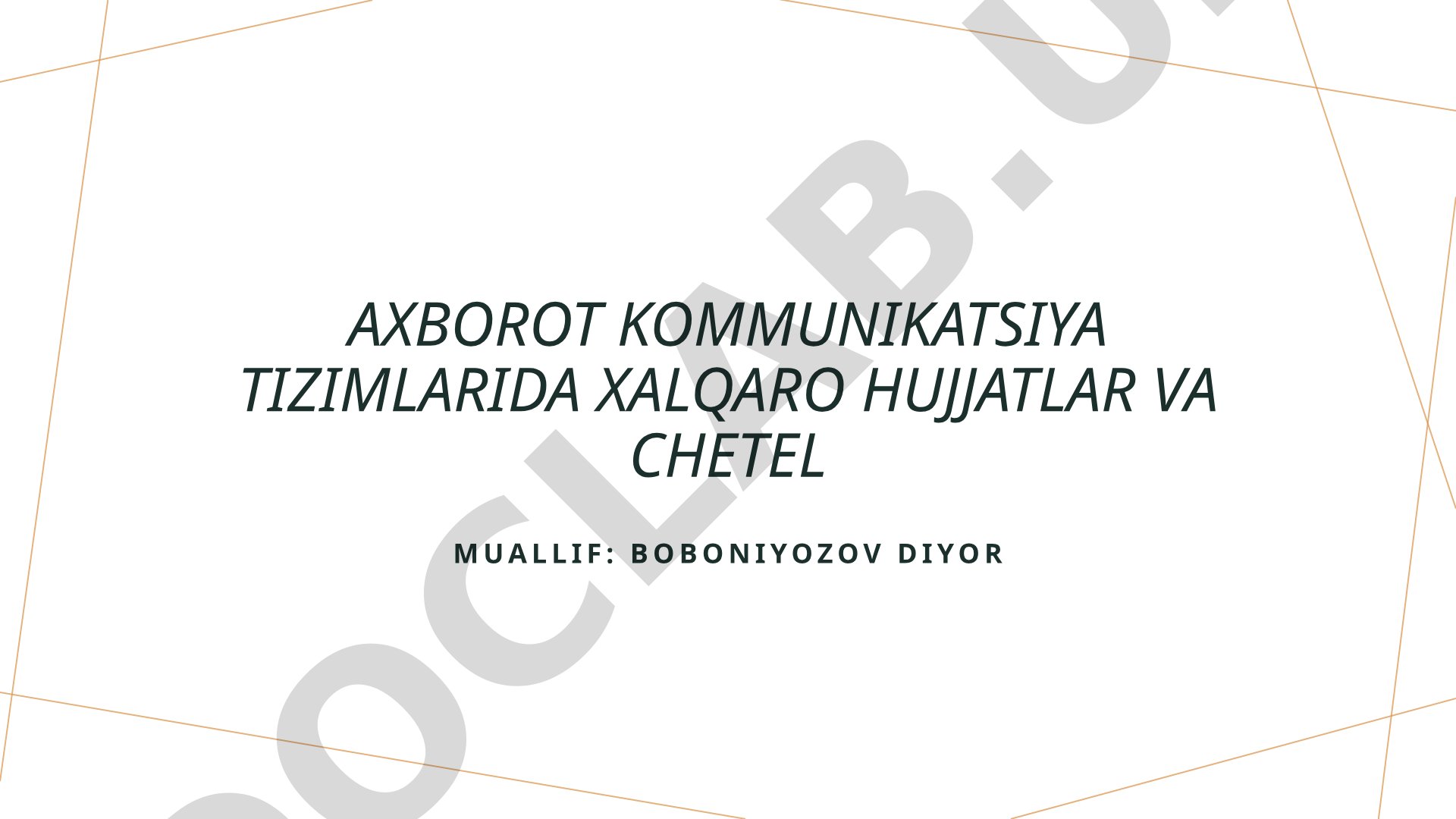 Axborot kommunikatsiya tizimlarida xalqaro hujjatlar va chet el integratsiyasi
