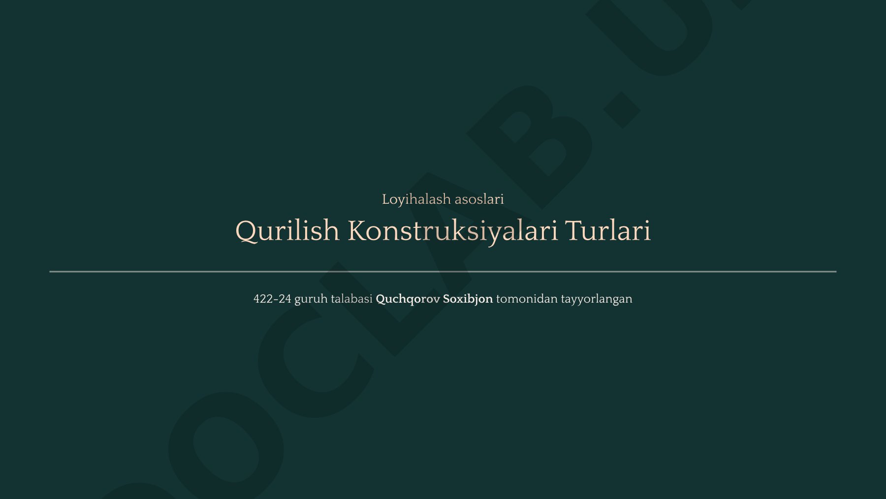 Loyihalash asoslari Qurilish Konstruksiyalari Turlari