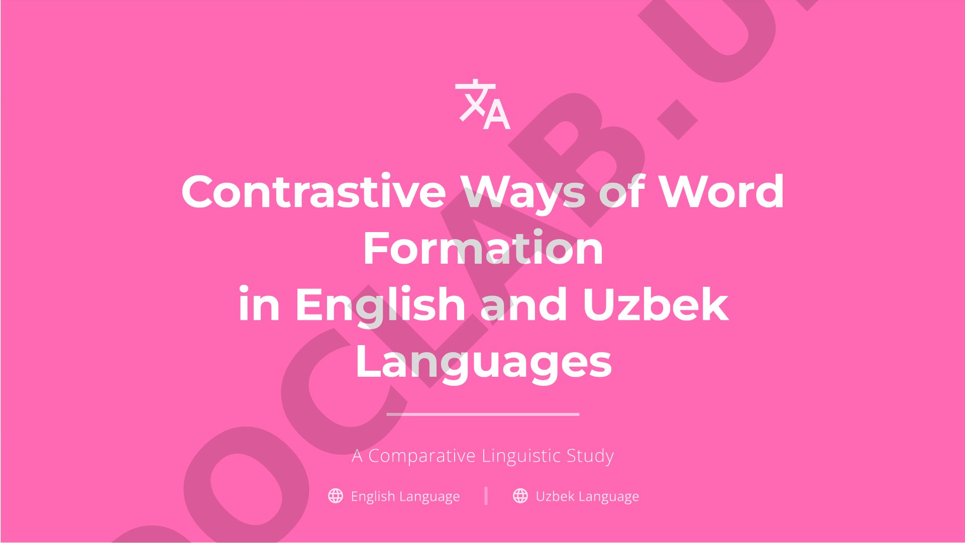 Contrastive Ways of Word Formation in English and Uzbek Languages