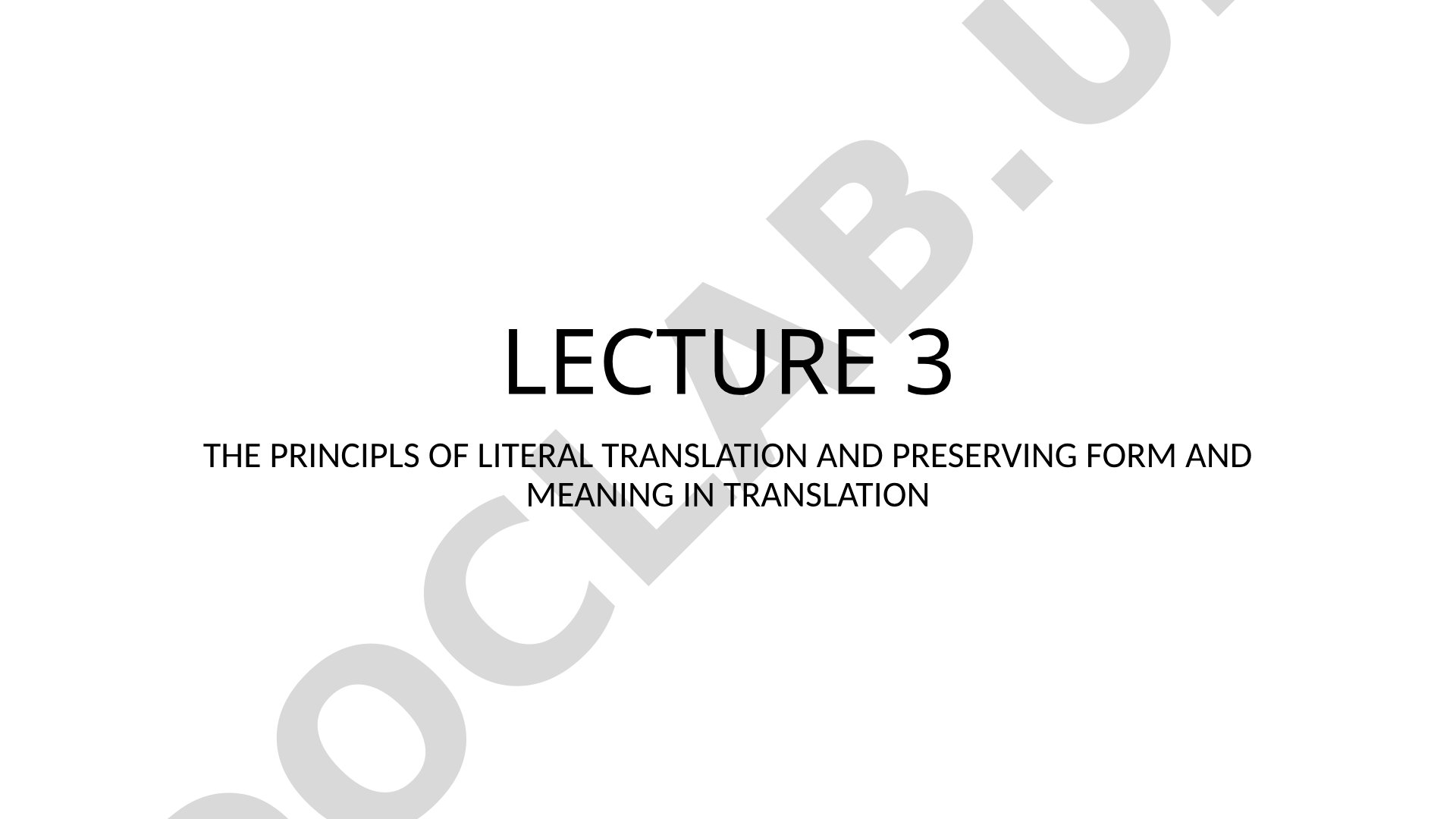 Principls of literary translation and preserving form and meaning