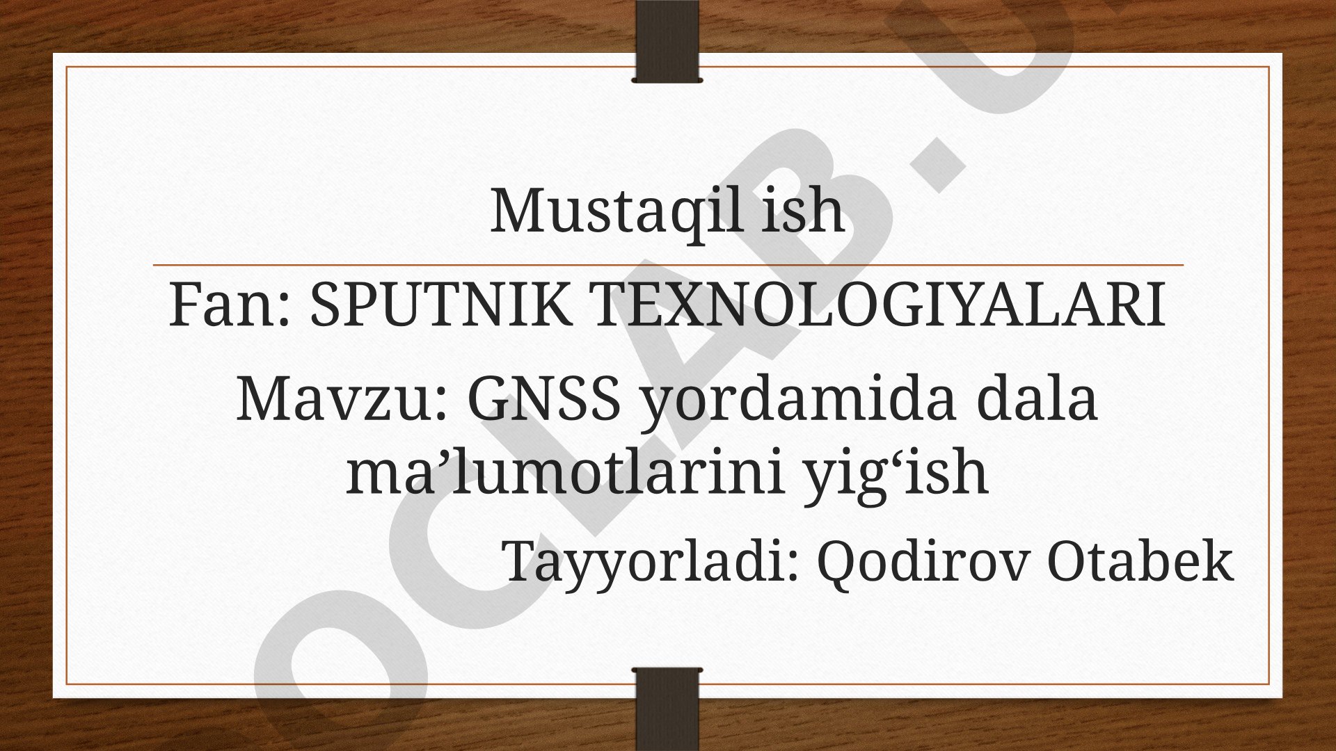 GNSS yordamida dala ma’lumotlarini yig‘ish