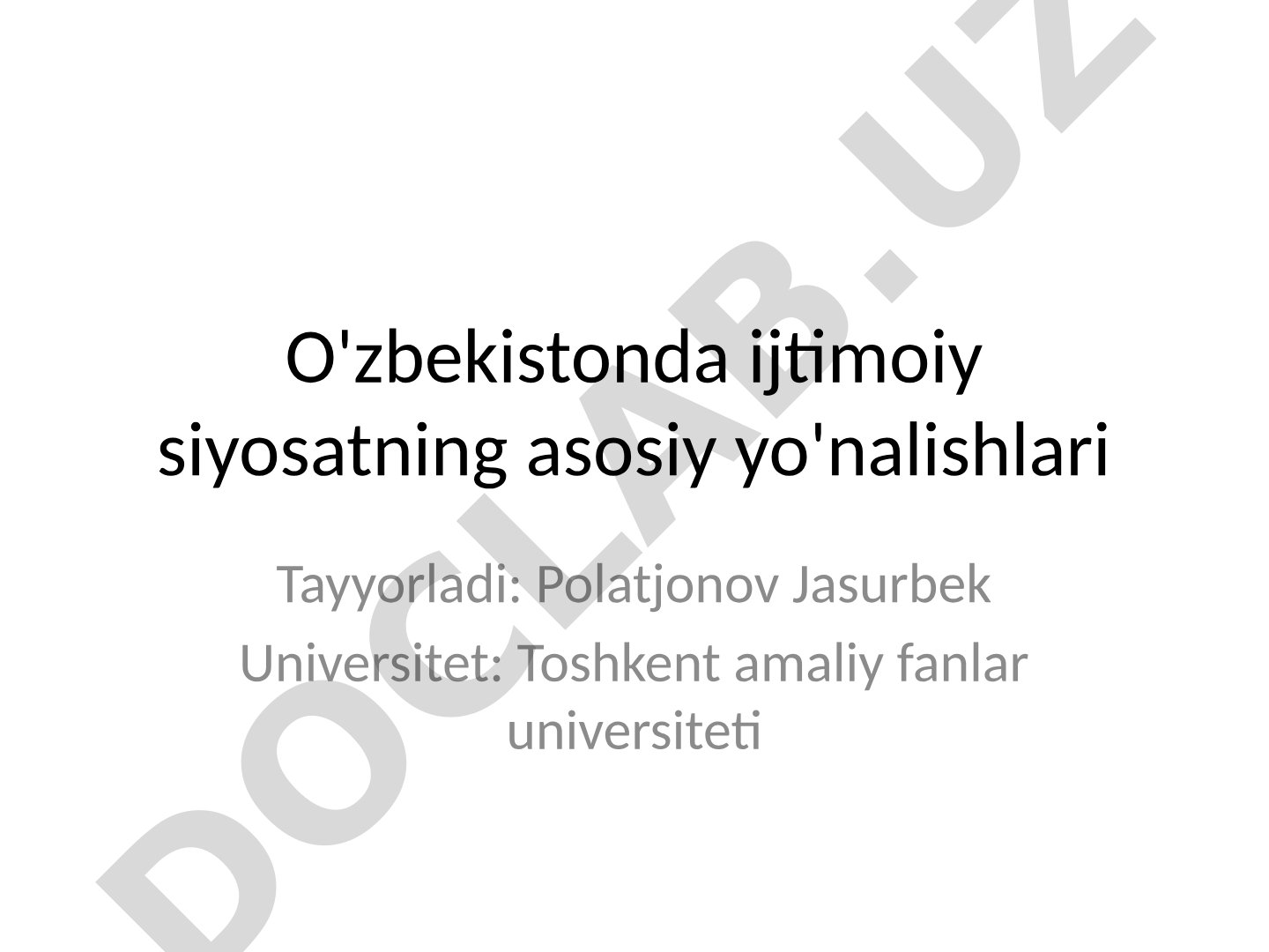 O'zbekistonda ijtimoiy siyosatning asosiy yo'nalishlari