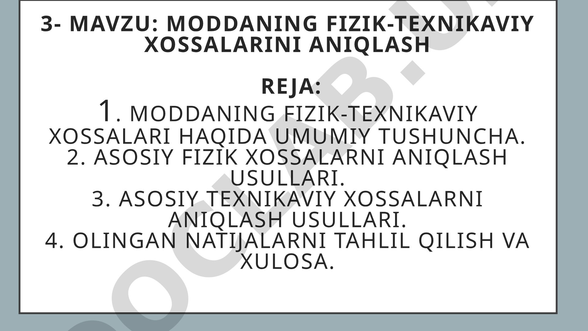 Moddaning fizik-texnikaviy xossalarini aniqlash