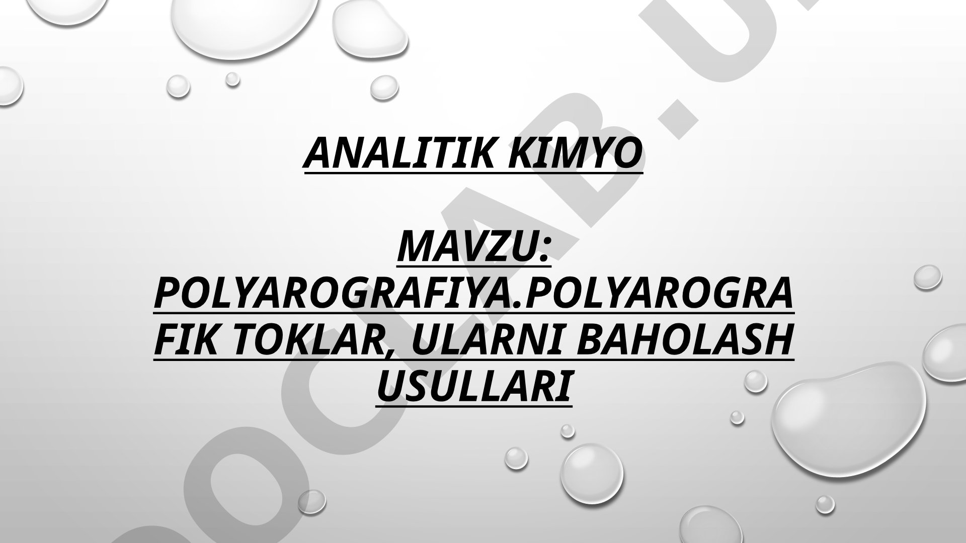 Polyarografiya. Polyarografik toklar, ularni baholash usullari