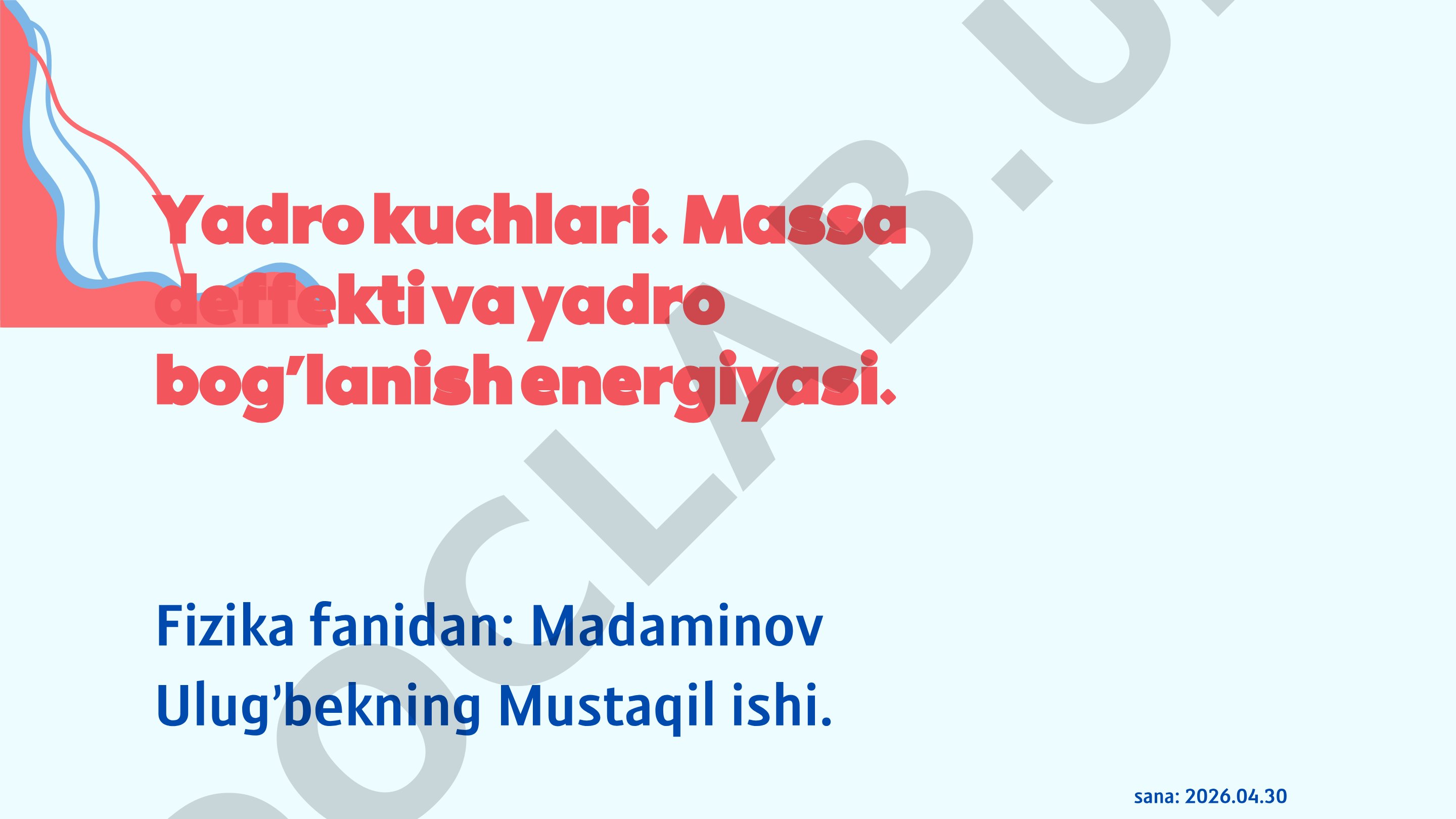 Yadro kuchlari. Massa deffekti va yadro bog’lanish energiyasi.