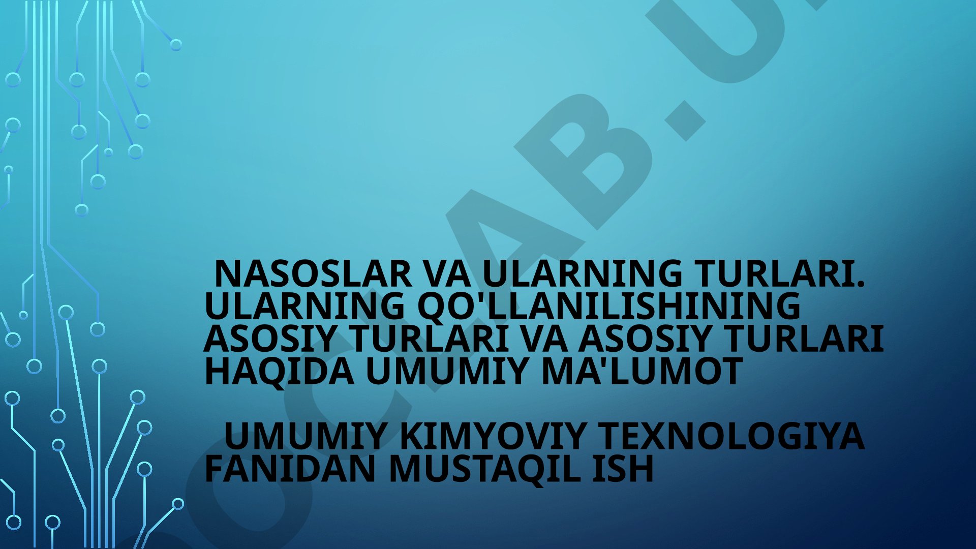 Nasoslar va ularning turlari