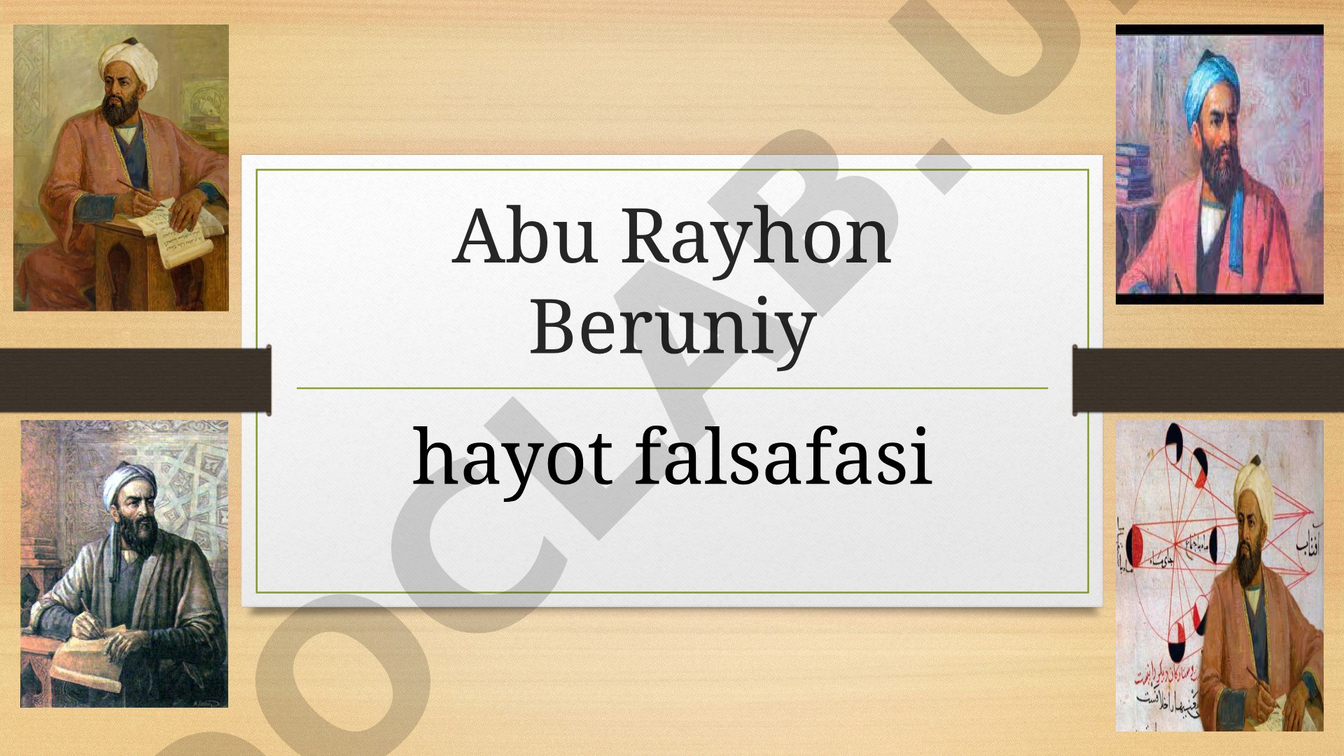 Abu Rayhon Beruniy hayot falsafasi