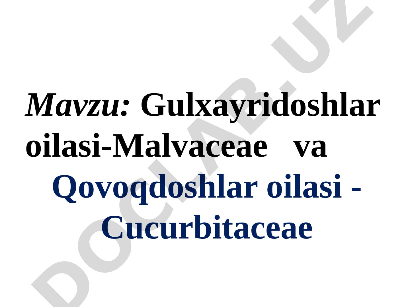 Gulxayridoshlar oilasi-Malvaceae va Qovoqdoshlar oilasi - Cucurbitaceae