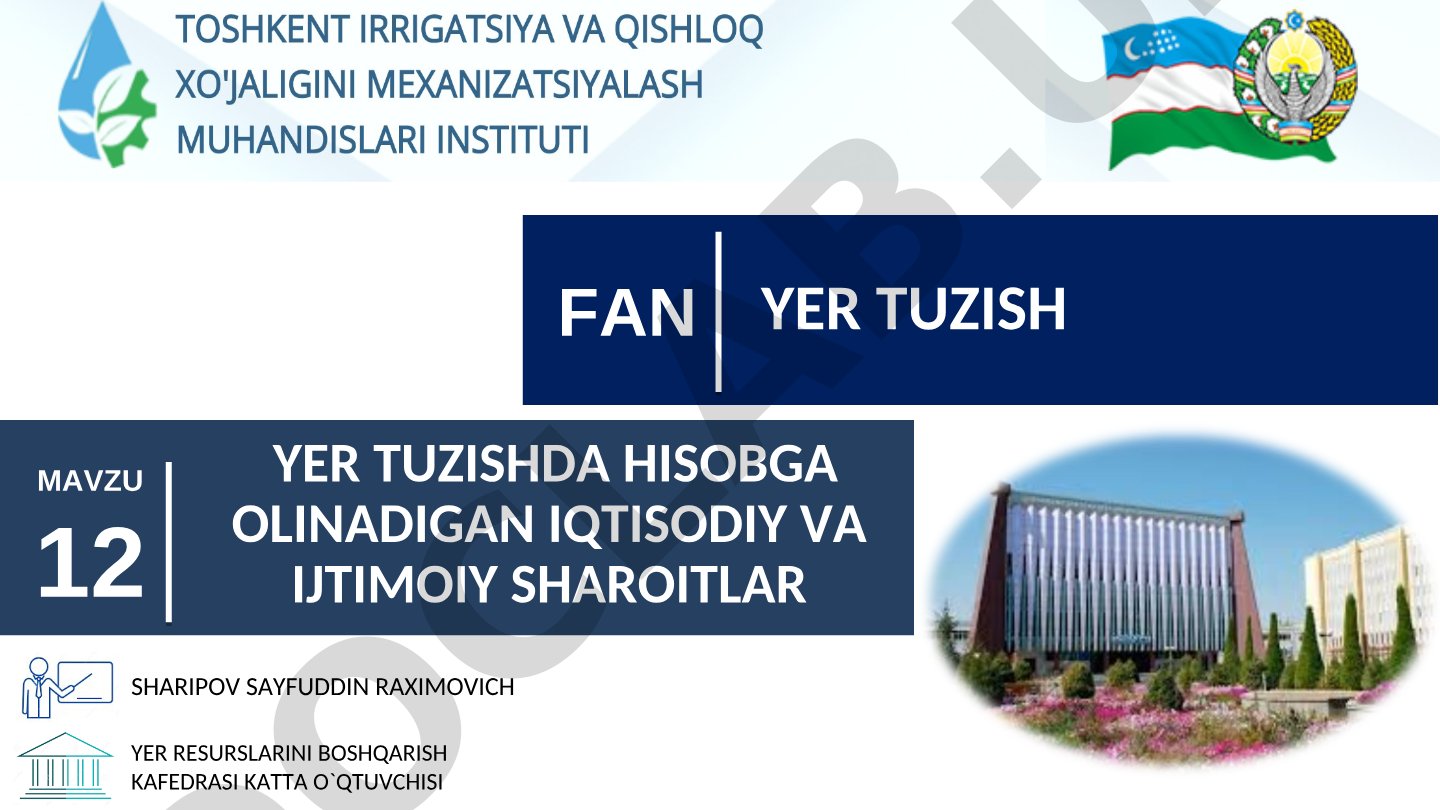 Yer tuzishda hisobga olinadigan iqtisodiy va ijtimoiy sharoitlar