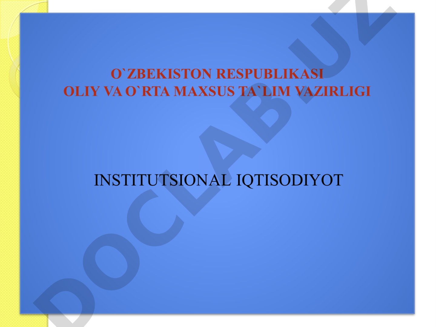 Institutsional iqtisodiyot fanining predmeti va mazmuni, tamoyillar