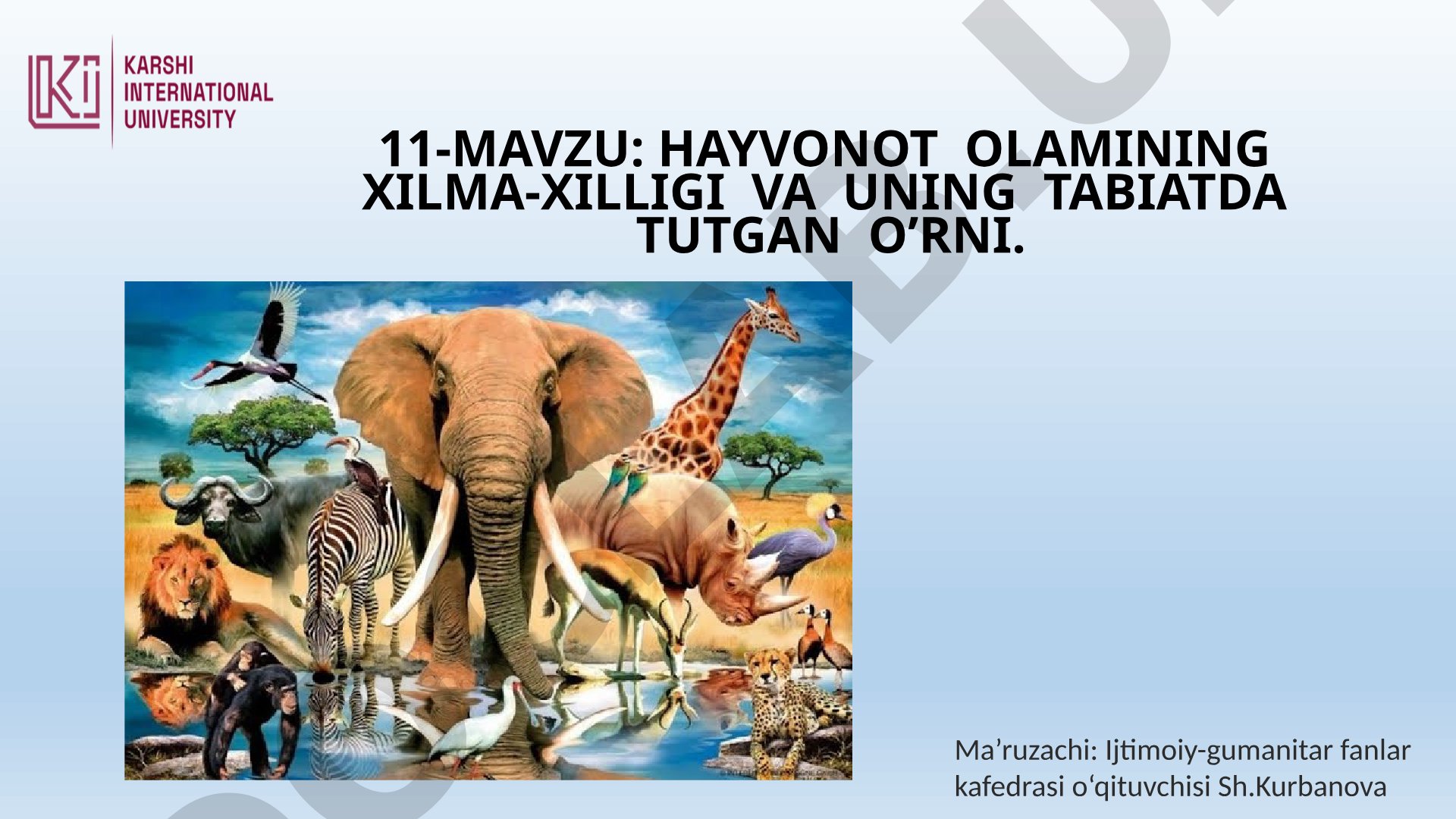 Hayvonot olamining xilma-xilligi va uning tabiatda tutgan o'rni