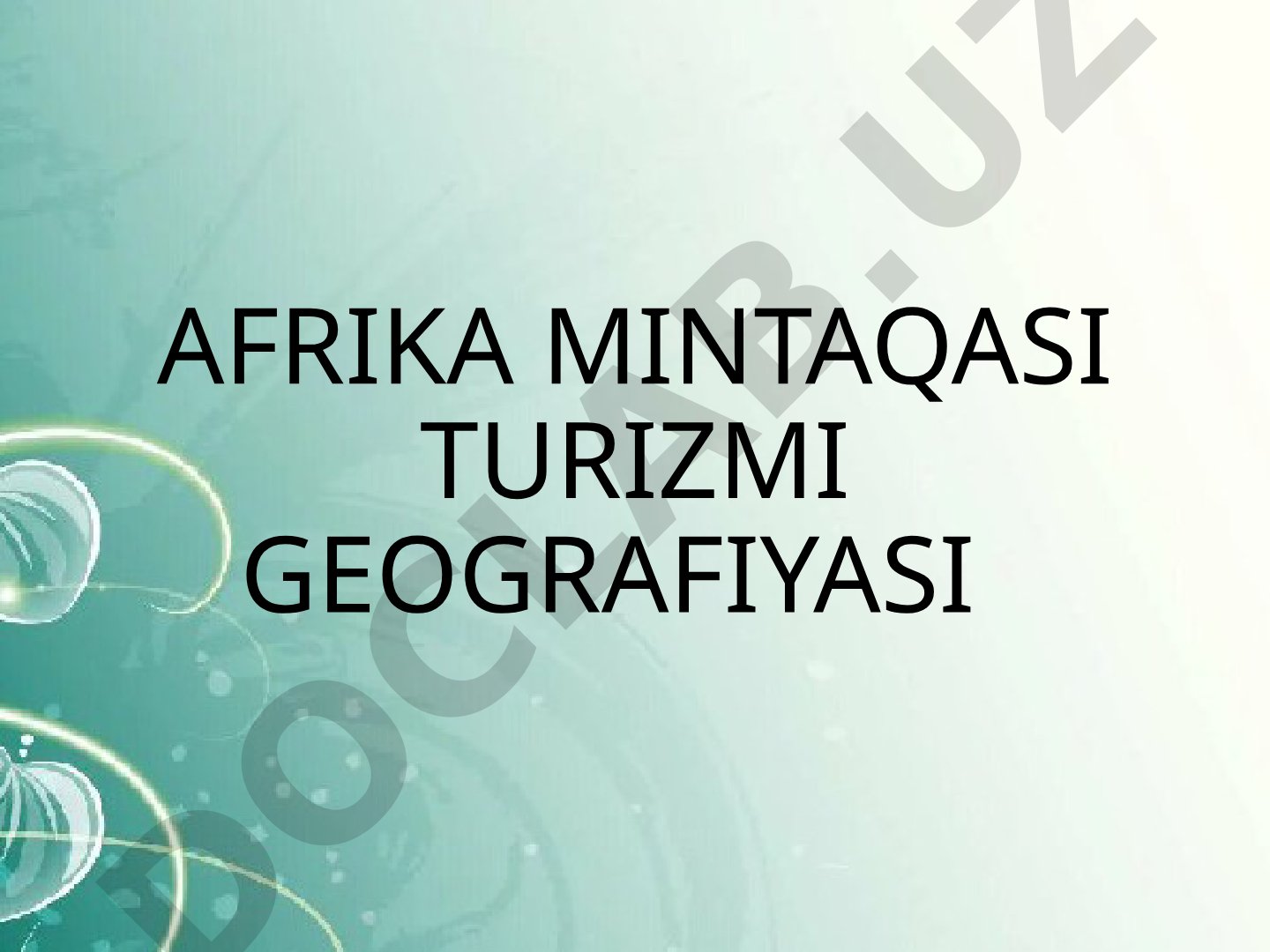 Afrika mintaqasi turizmi geografiyasi