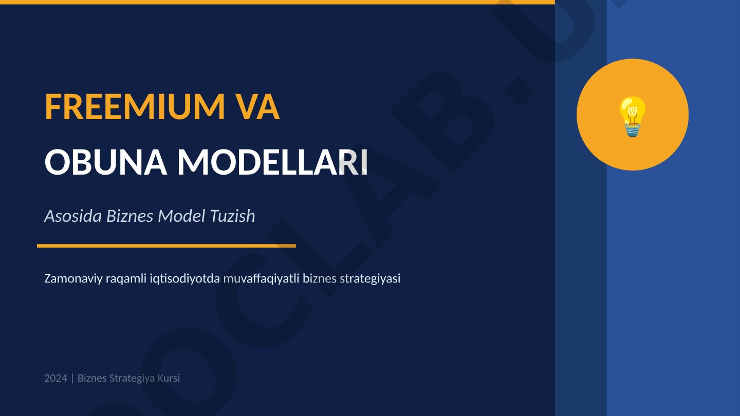 Freemium va obuna modellari asosida biznes model tuzish