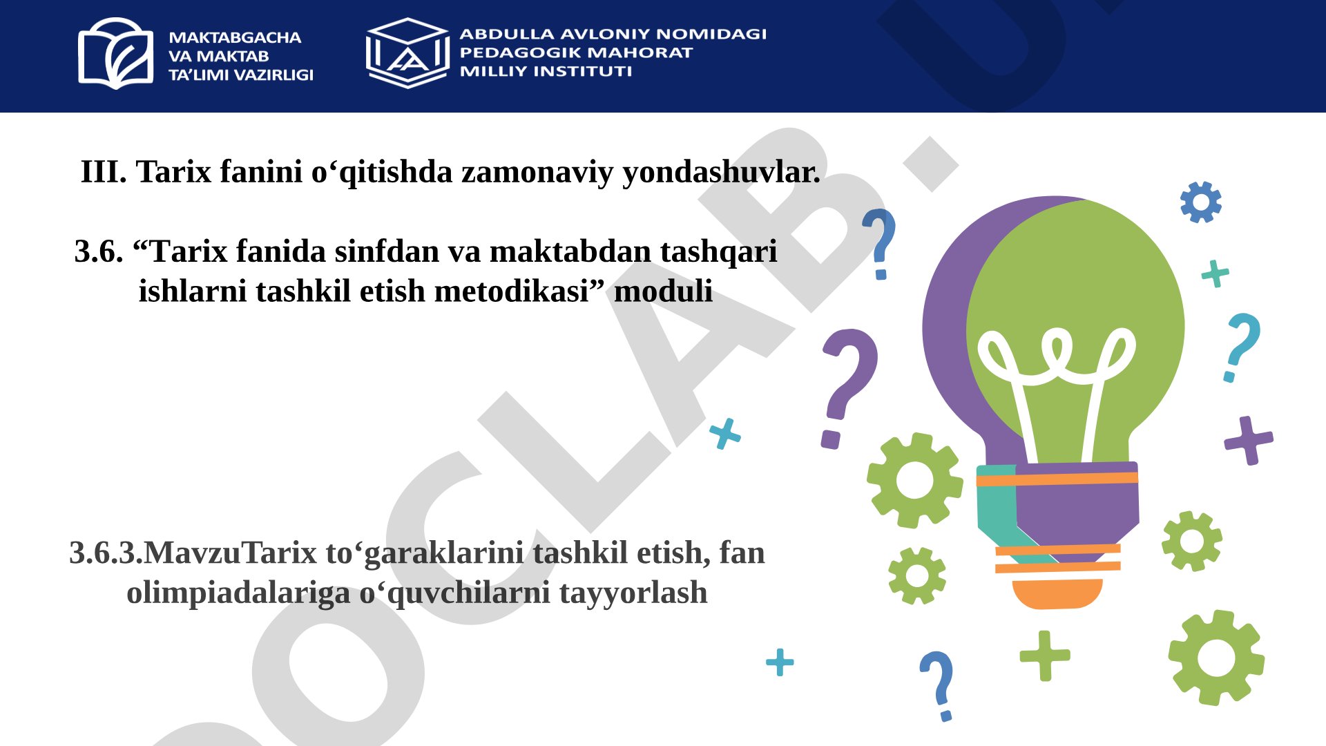 Tarix to‘garaklarini tashkil etish, fan olimpiadalariga o‘quvchilarni tayyorlash