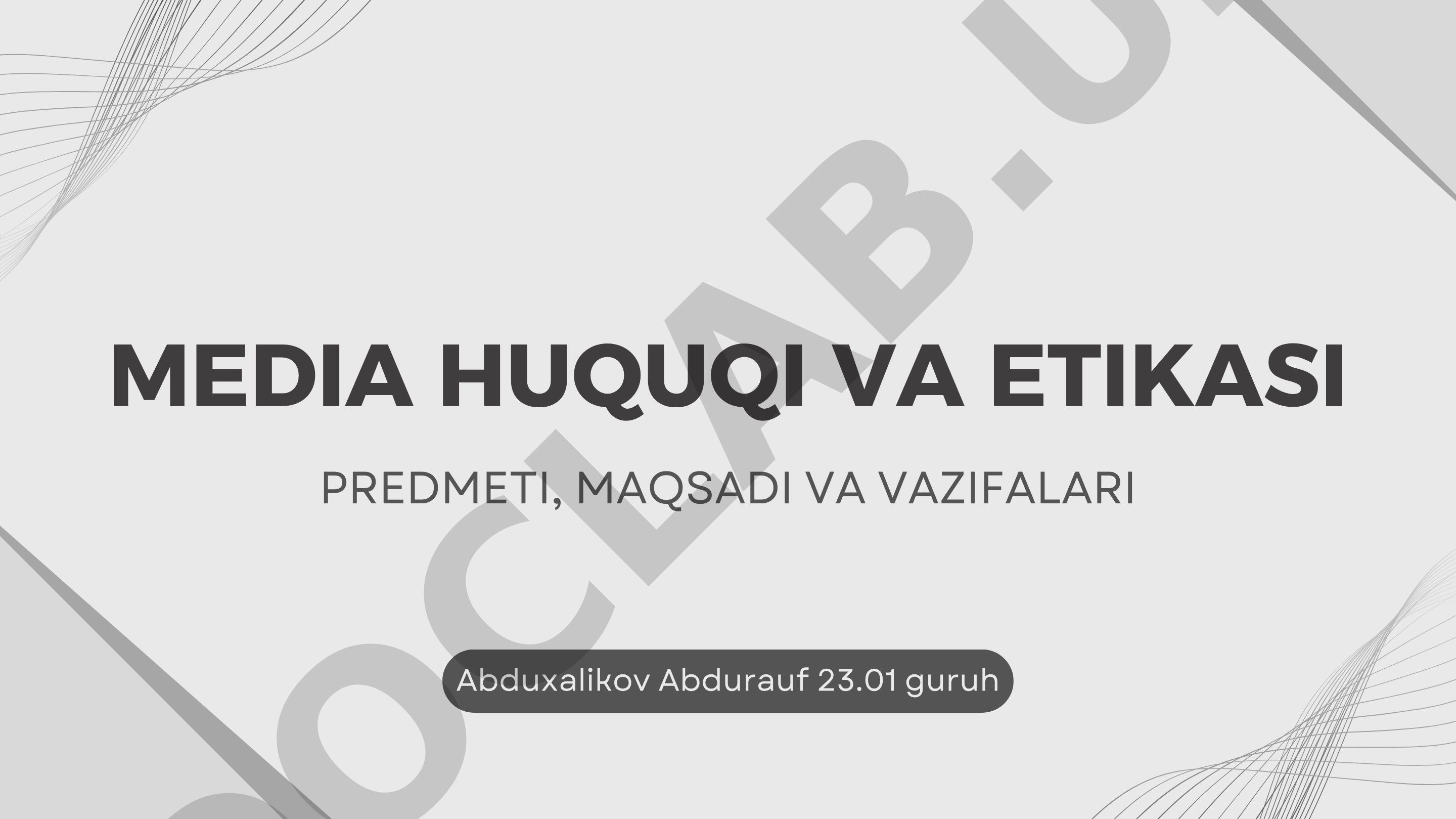 Media huquqi va etikasi predmeti, maqsadi va vazifalari