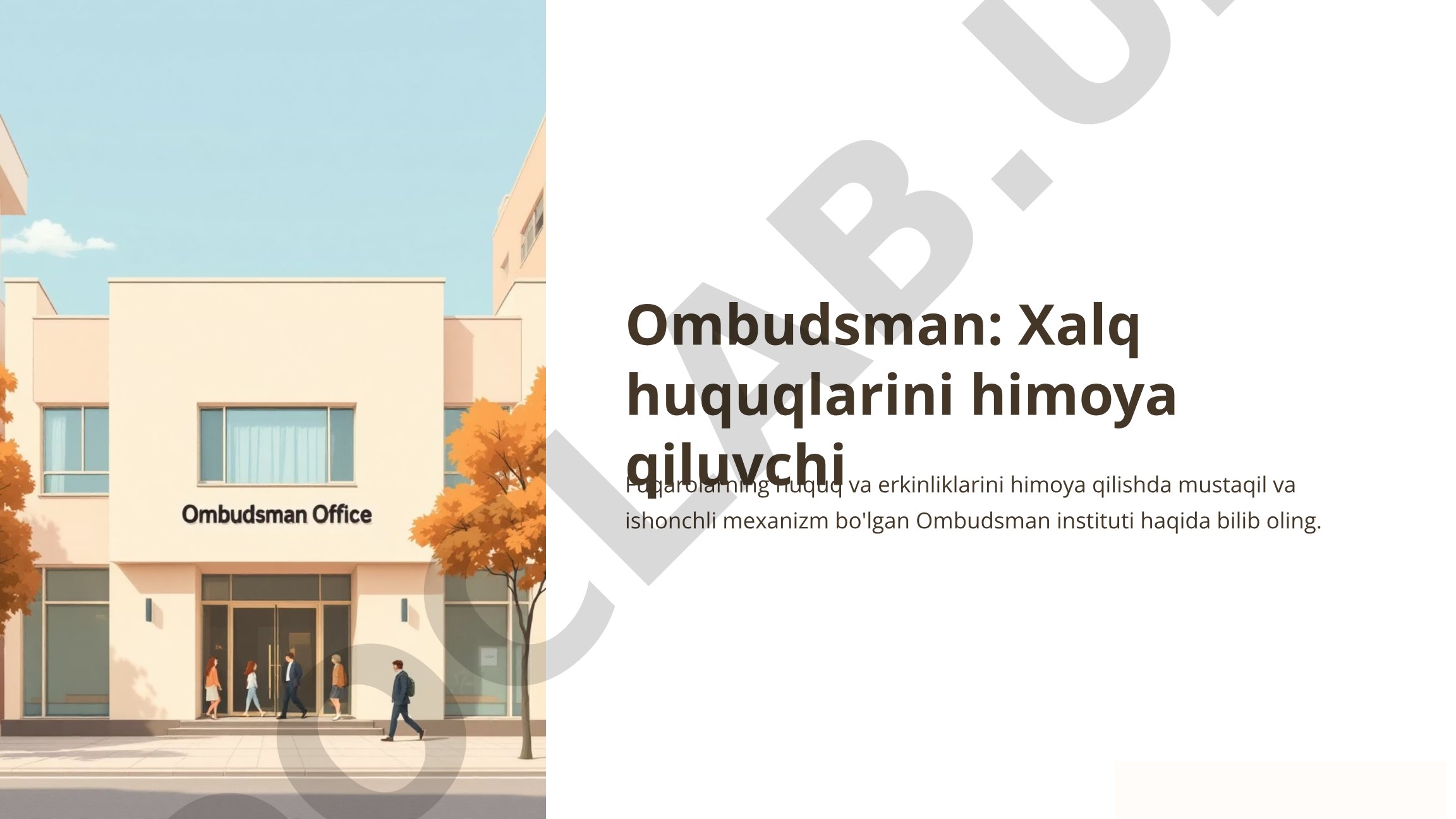 Ombudsman: Xalq huquqlarini himoya qiluvchi