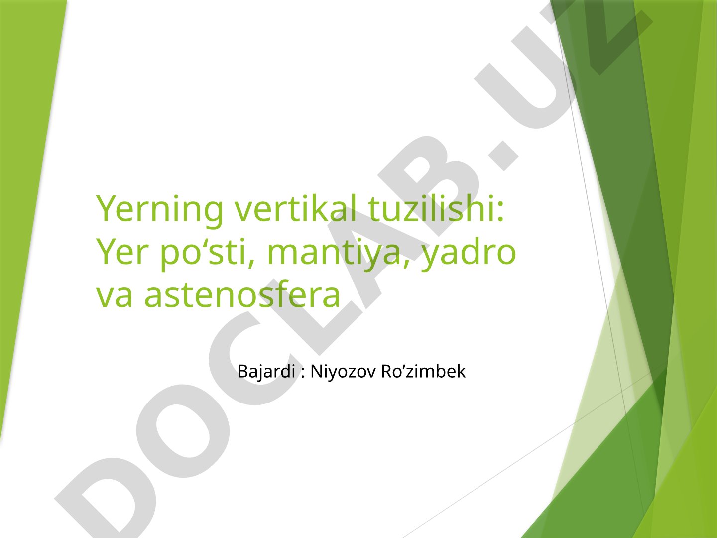 Yerning vertikal tuzilishi: Yer po‘sti, mantiya, yadro va astenosfera