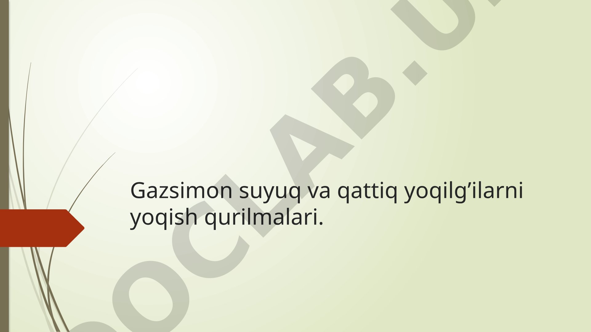 Gazsimon suyuq va qattiq yoqilg’ilarni yoqish qurilmalari.