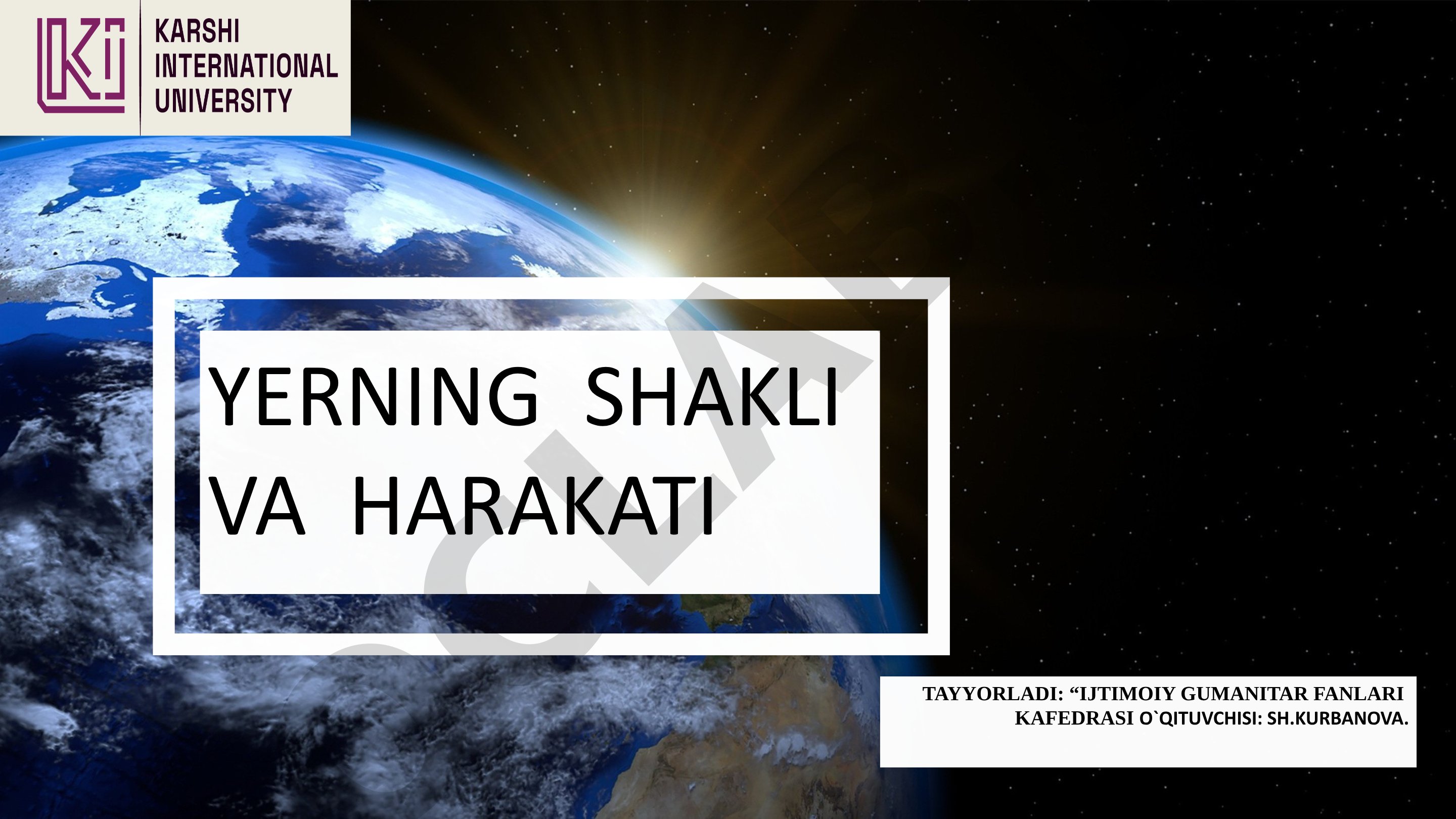 Yerning shakli va harakati