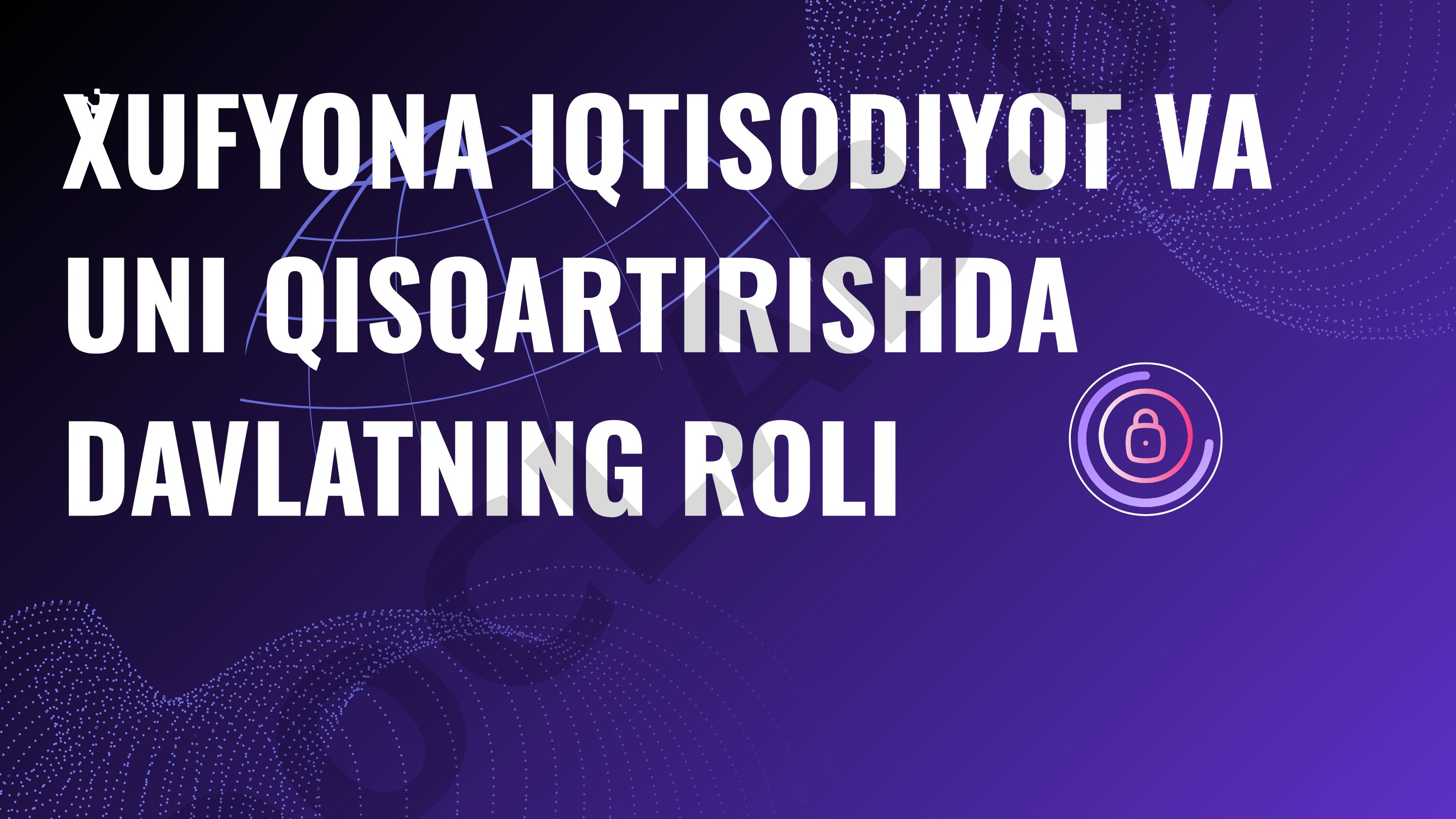 Xufyona iqtisodiyot va uni qisqartirishda davlatning roli
