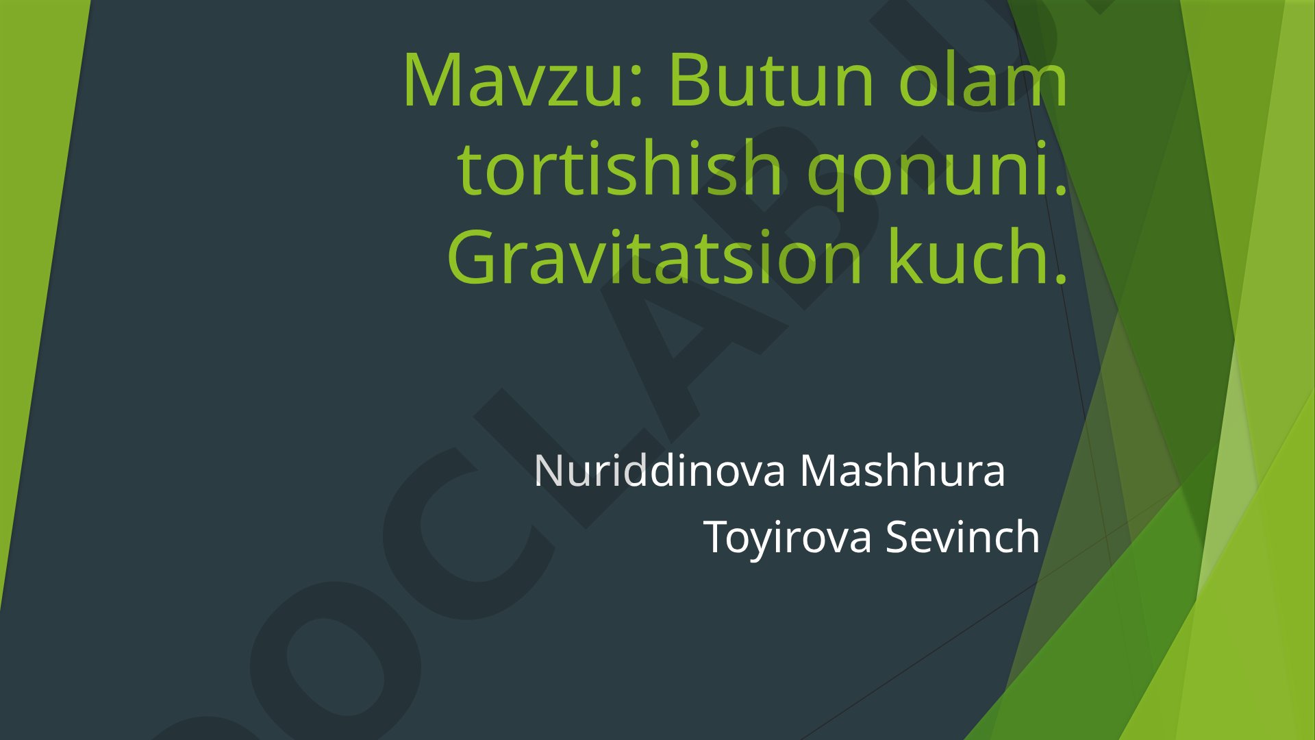 Butun olam tortishish qonuni. Gravitatsion kuch.