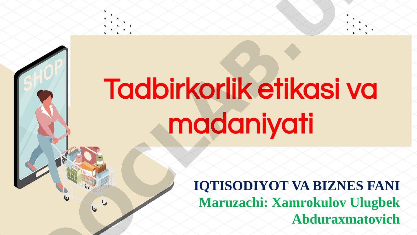 Tadbirkorlik etikasi va madaniyati