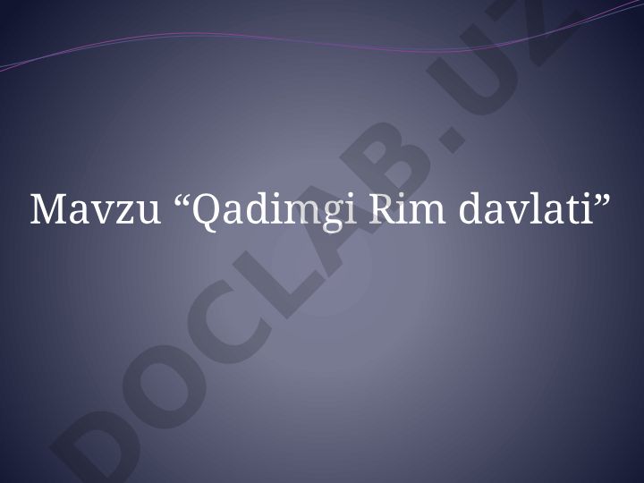 Qadimgi Rim davlati tarixi va siyosiy tuzilmalari
